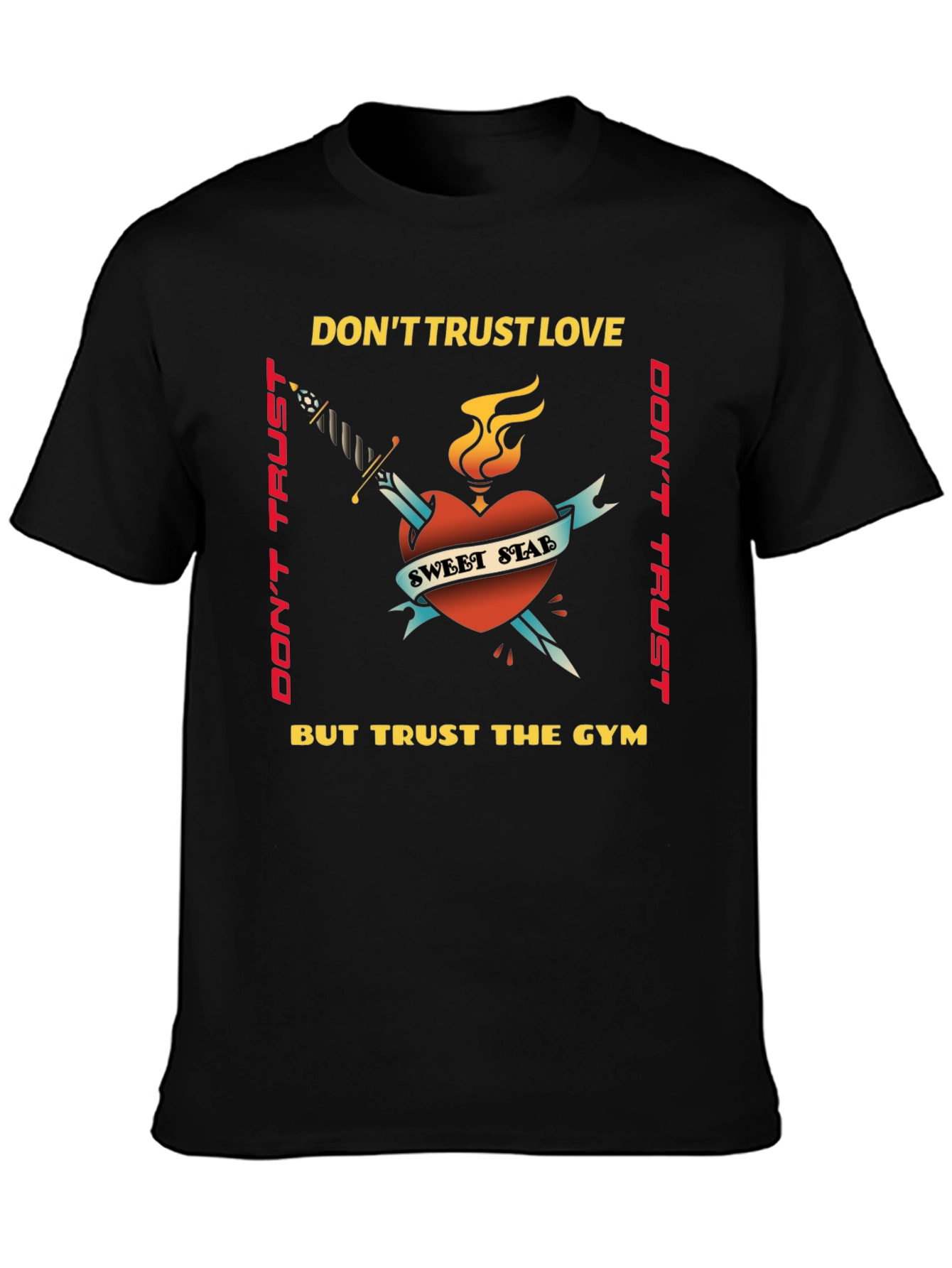 Dont Trust Love Trust Gym Graphic Tee
