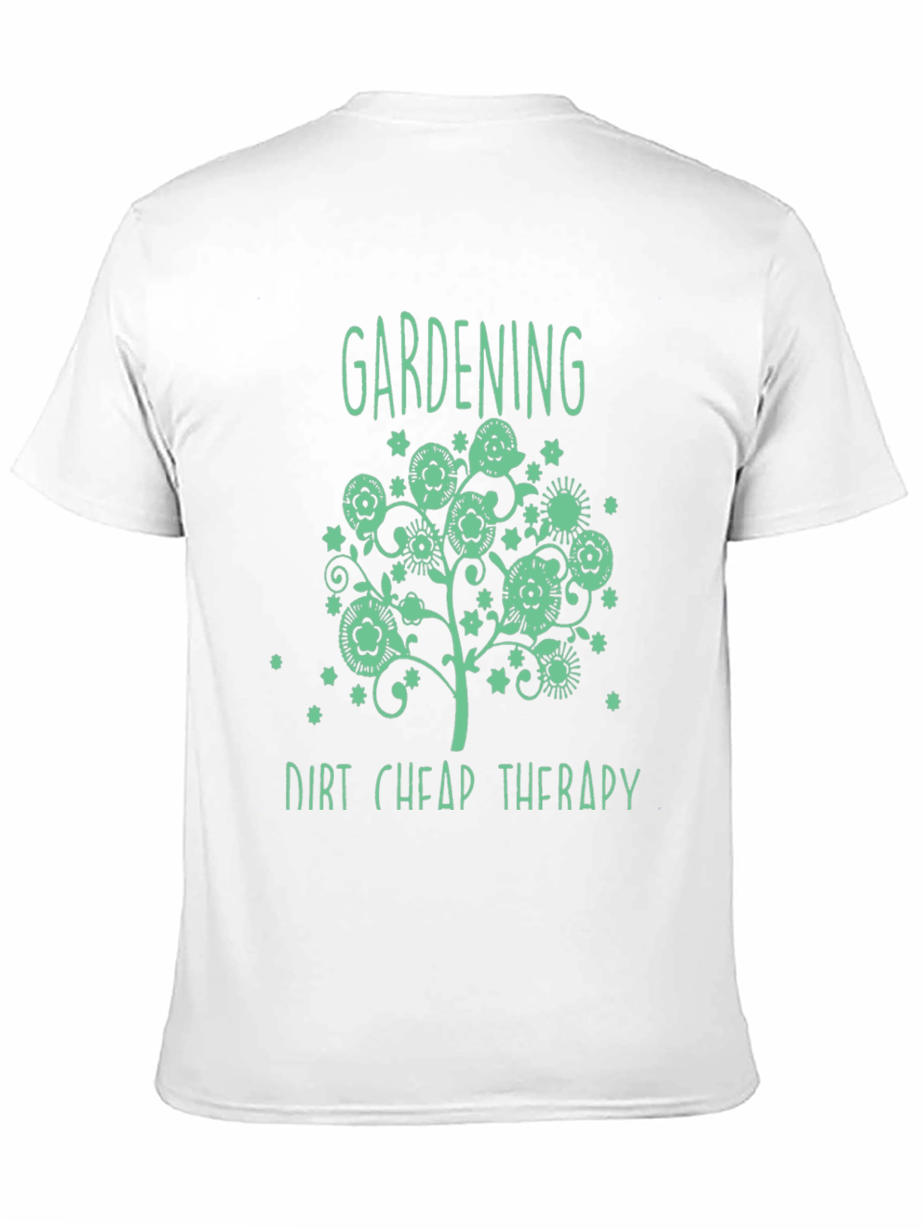 Gardening Dirt Cheap Therapy T-Shirt