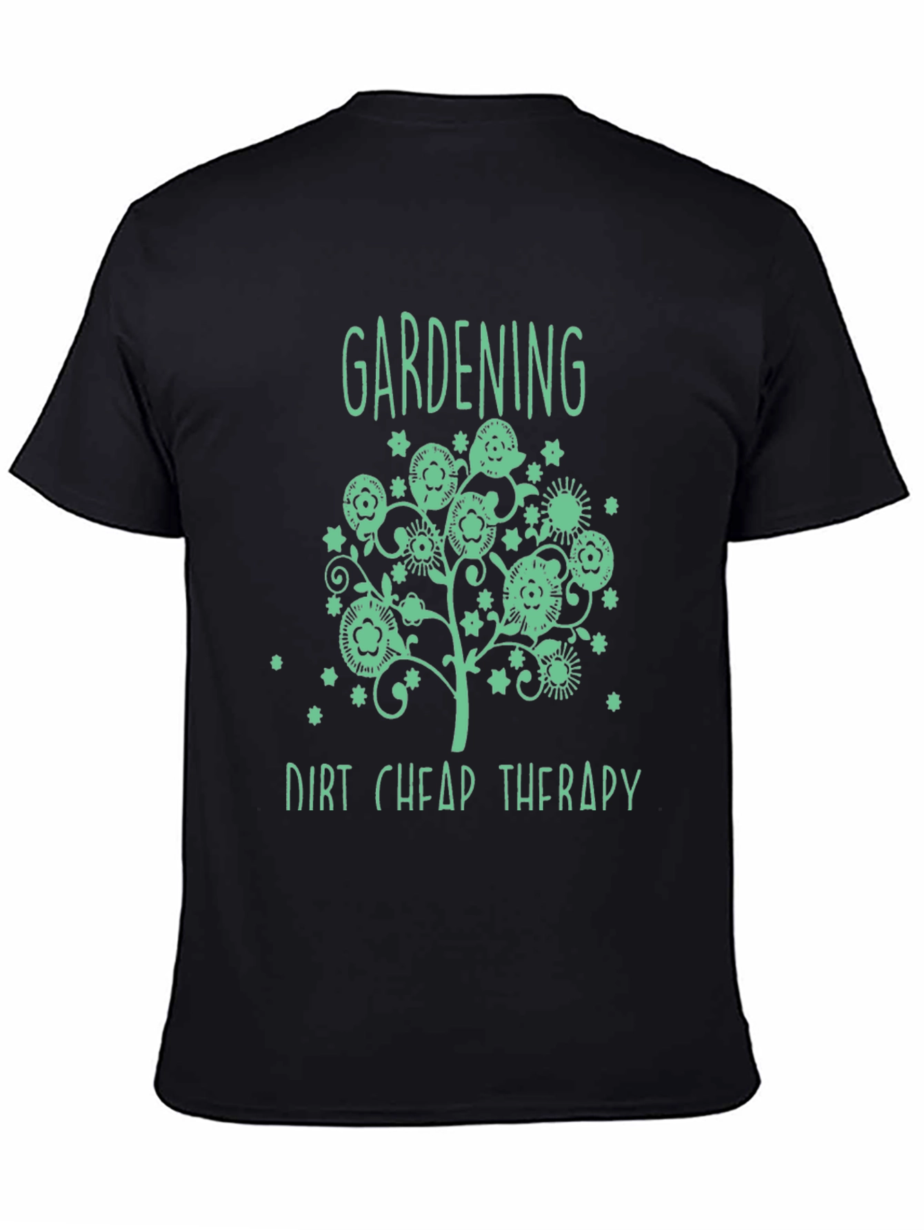 Gardening Dirt Cheap Therapy T-Shirt