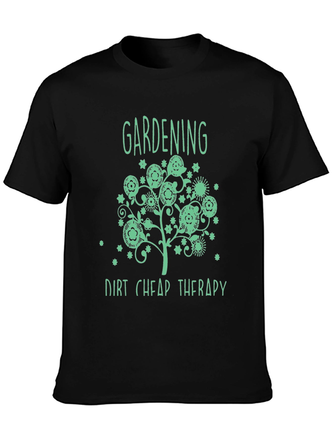 Gardening Dirt Cheap Therapy T-Shirt
