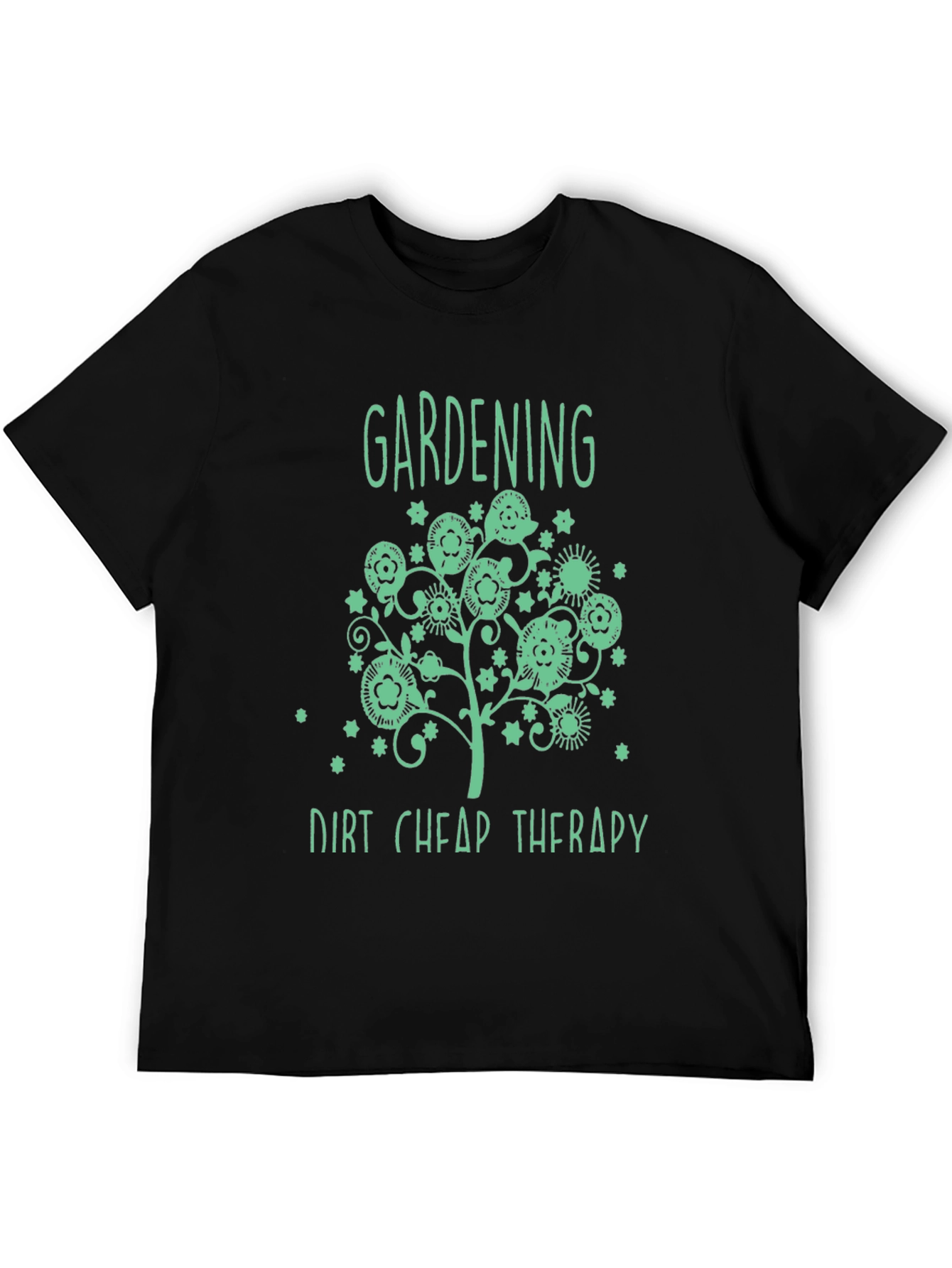Gardening Dirt Cheap Therapy T-Shirt