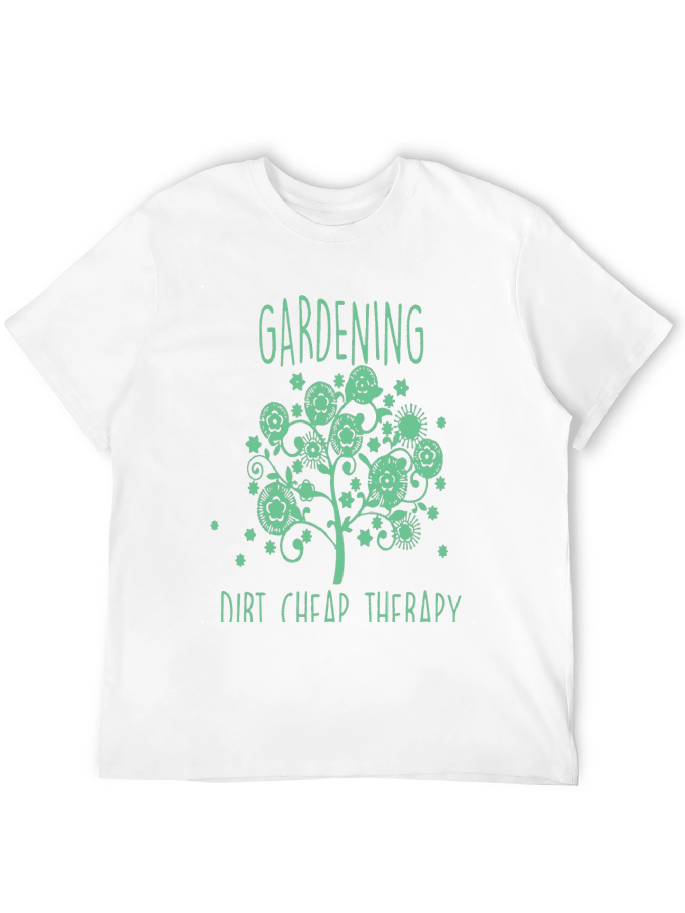 Gardening Dirt Cheap Therapy T-Shirt