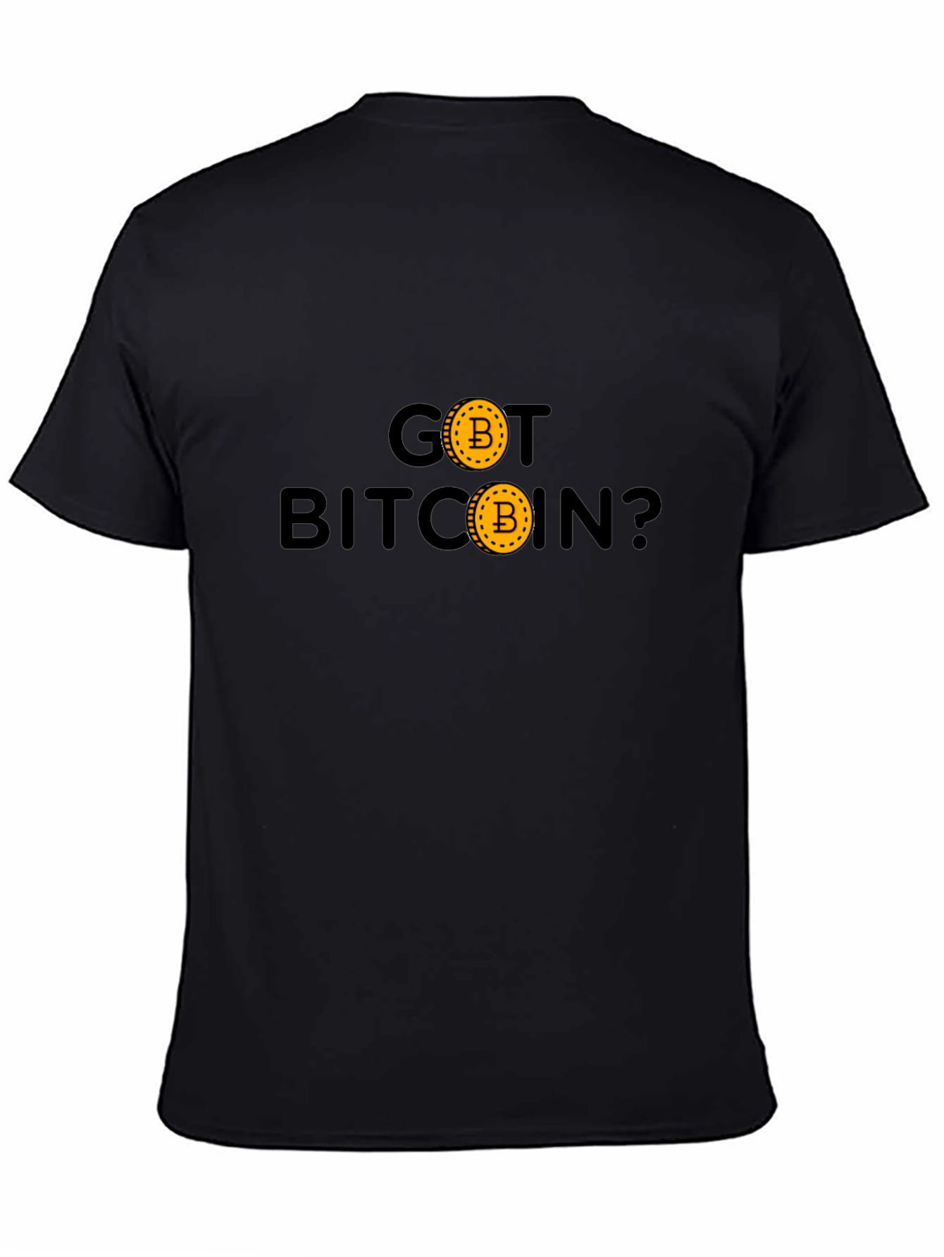 Got Bitcoin T-Shirt - Crypto Currency Tee