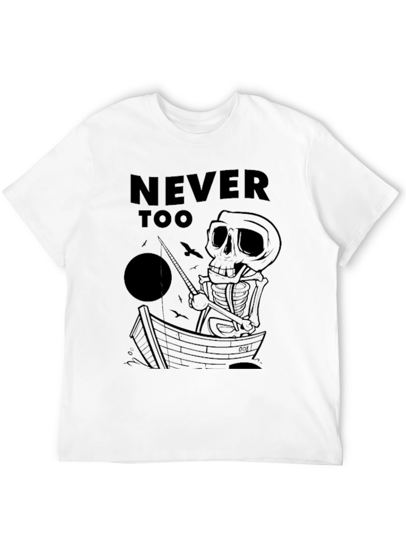 Never Too Old to Fish Skeleton T-Shirt