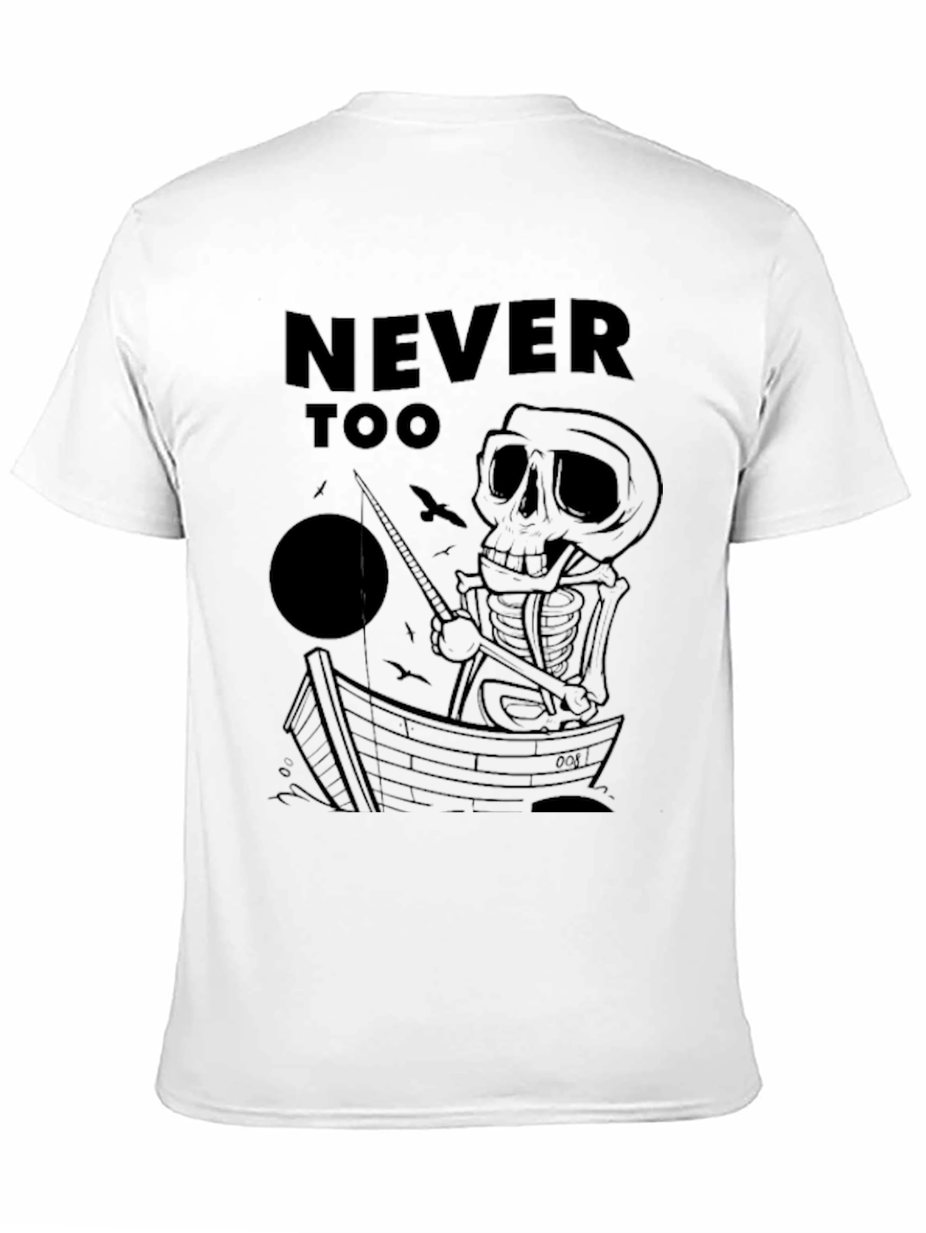 Never Too Old to Fish Skeleton T-Shirt