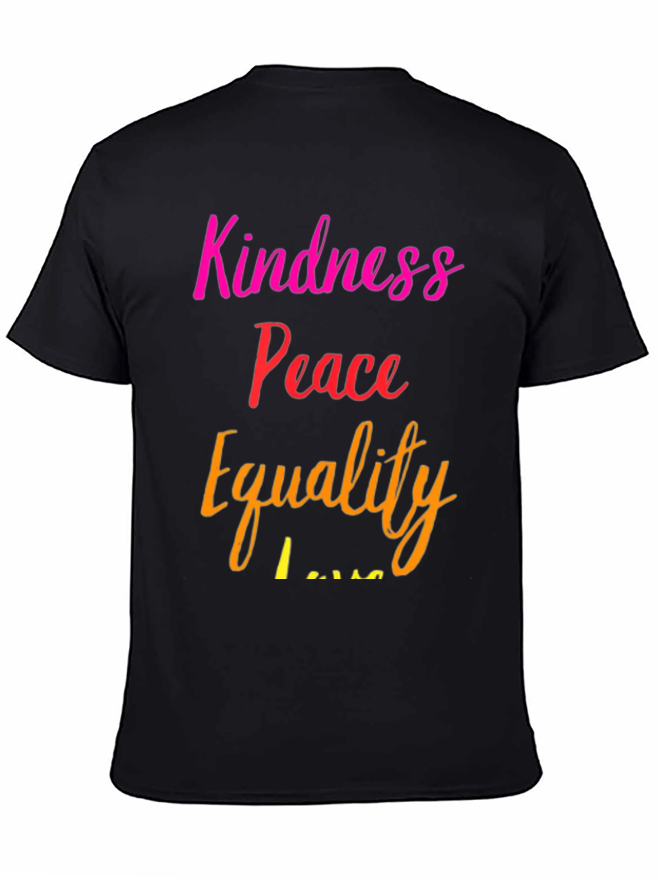 Kindness Peace Equality T-Shirt - Soft Cotton Blend
