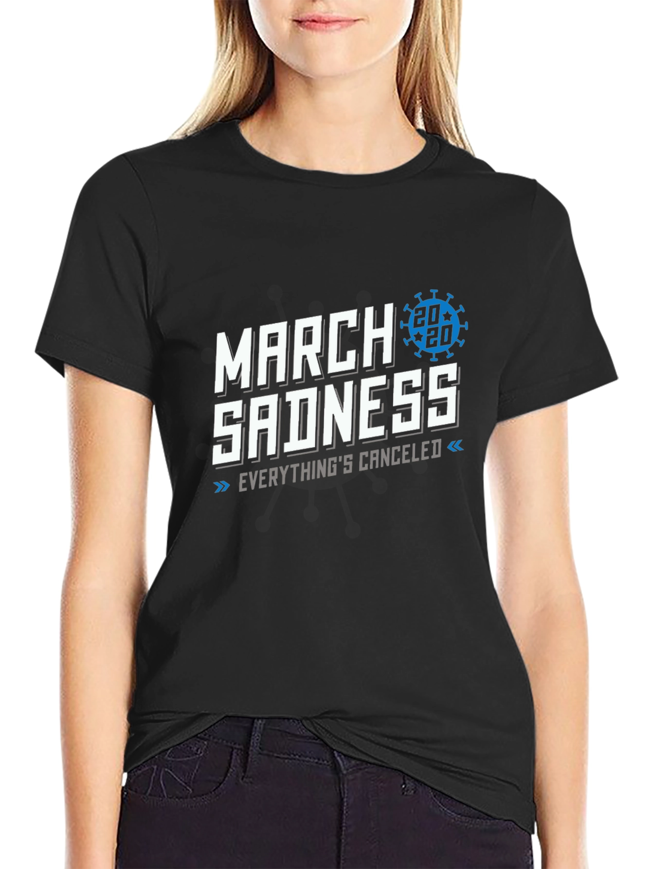 March Sadness 2020 T-Shirt - Everythings Canceled