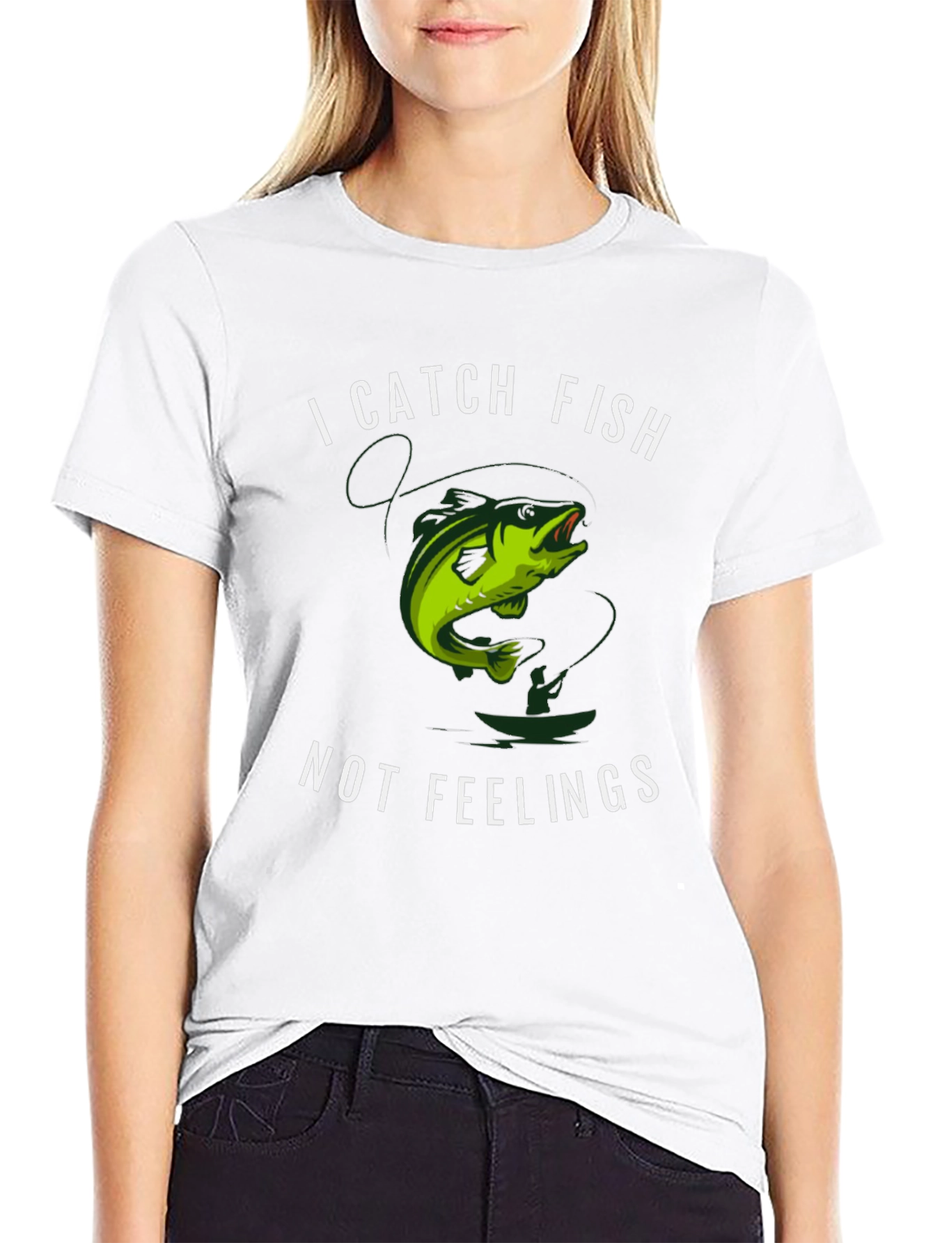 I Catch Fish Not Feelings T-Shirt