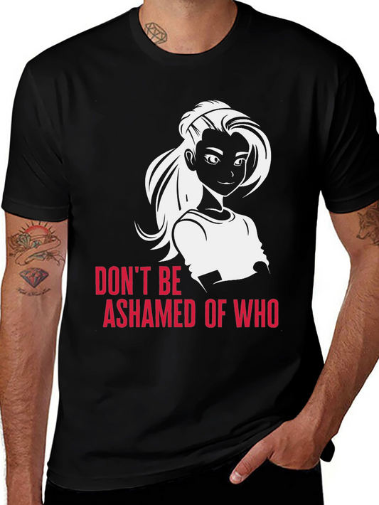 Empowering Graphic Tee: Dont Be Ashamed T-Shirt