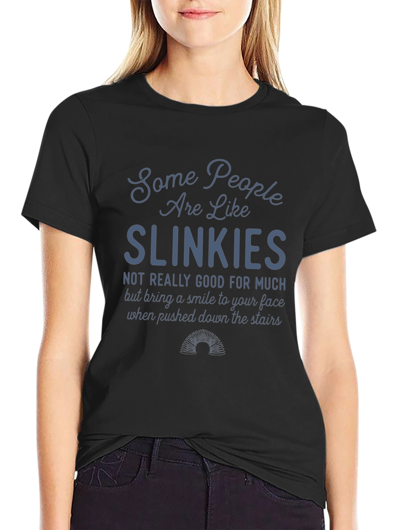 Slinkies T-Shirt Funny Sarcastic Tee