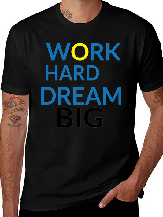 Work Hard Dream Big Graphic Tee - Motivational T-Shirt