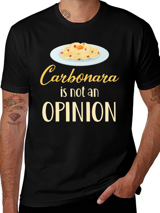 Carbonara Is Not An Opinion T-Shirt Funny Foodie Tee