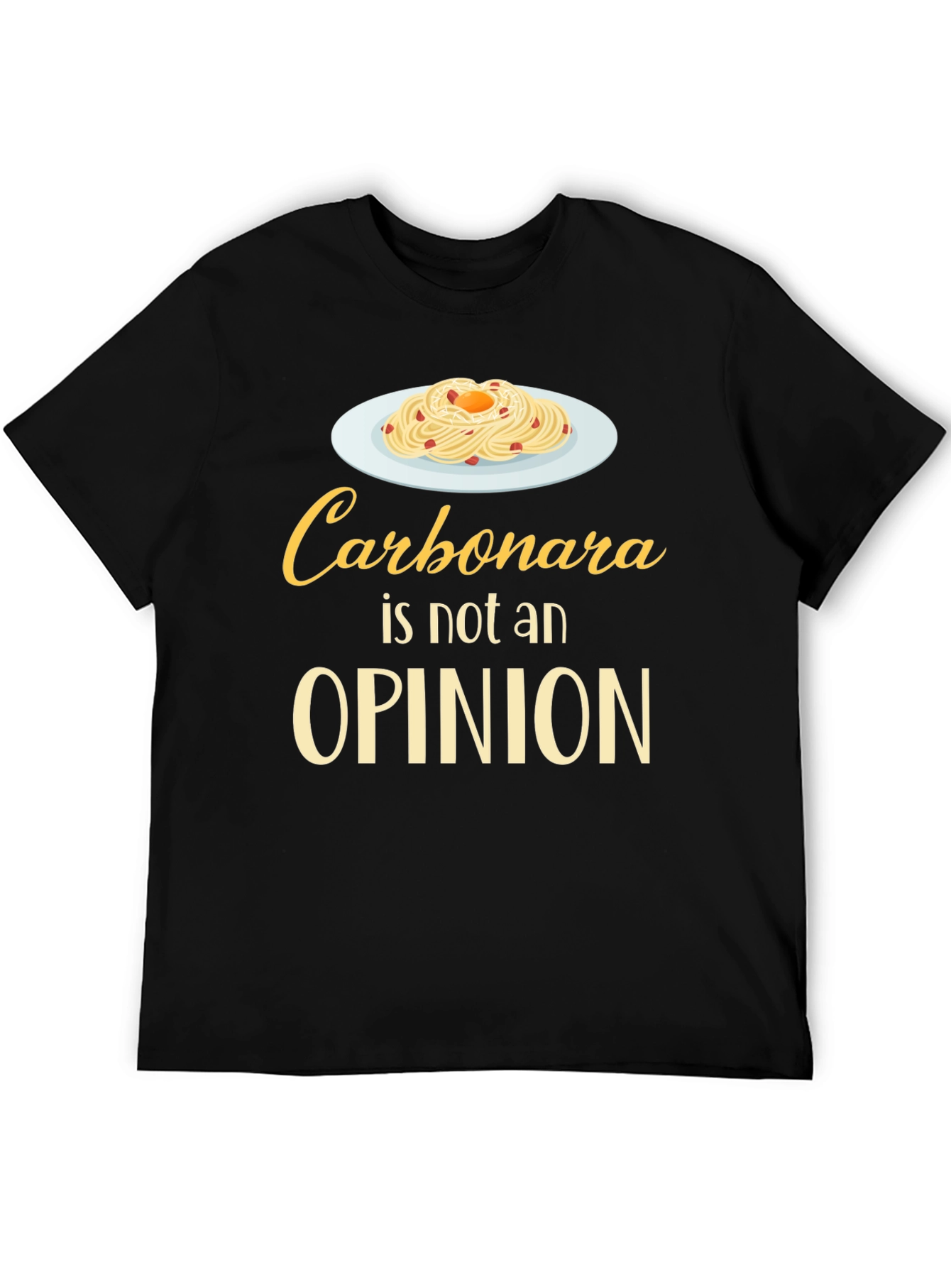 Carbonara Is Not An Opinion T-Shirt Funny Foodie Tee