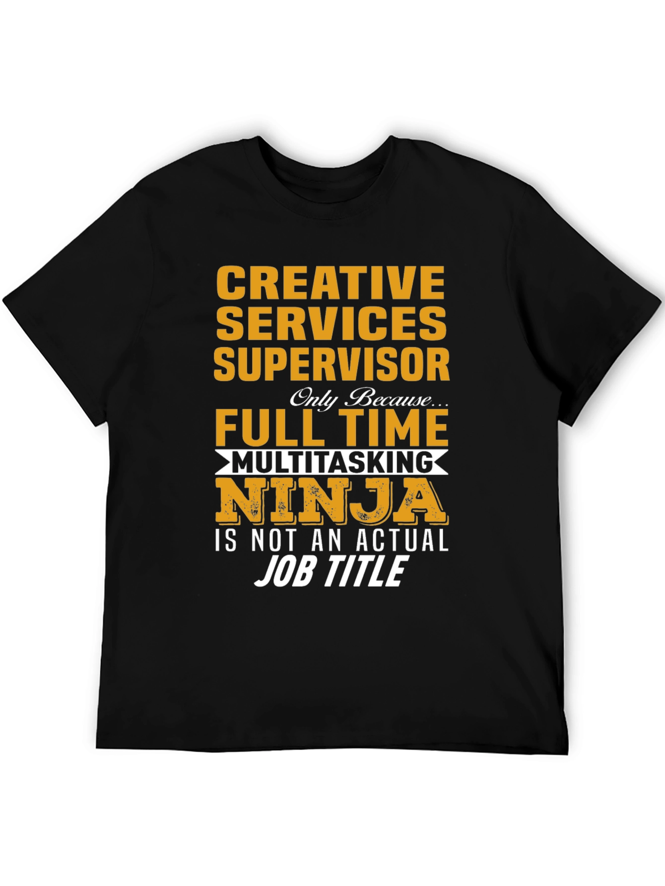 Creative Services Supervisor T-Shirt