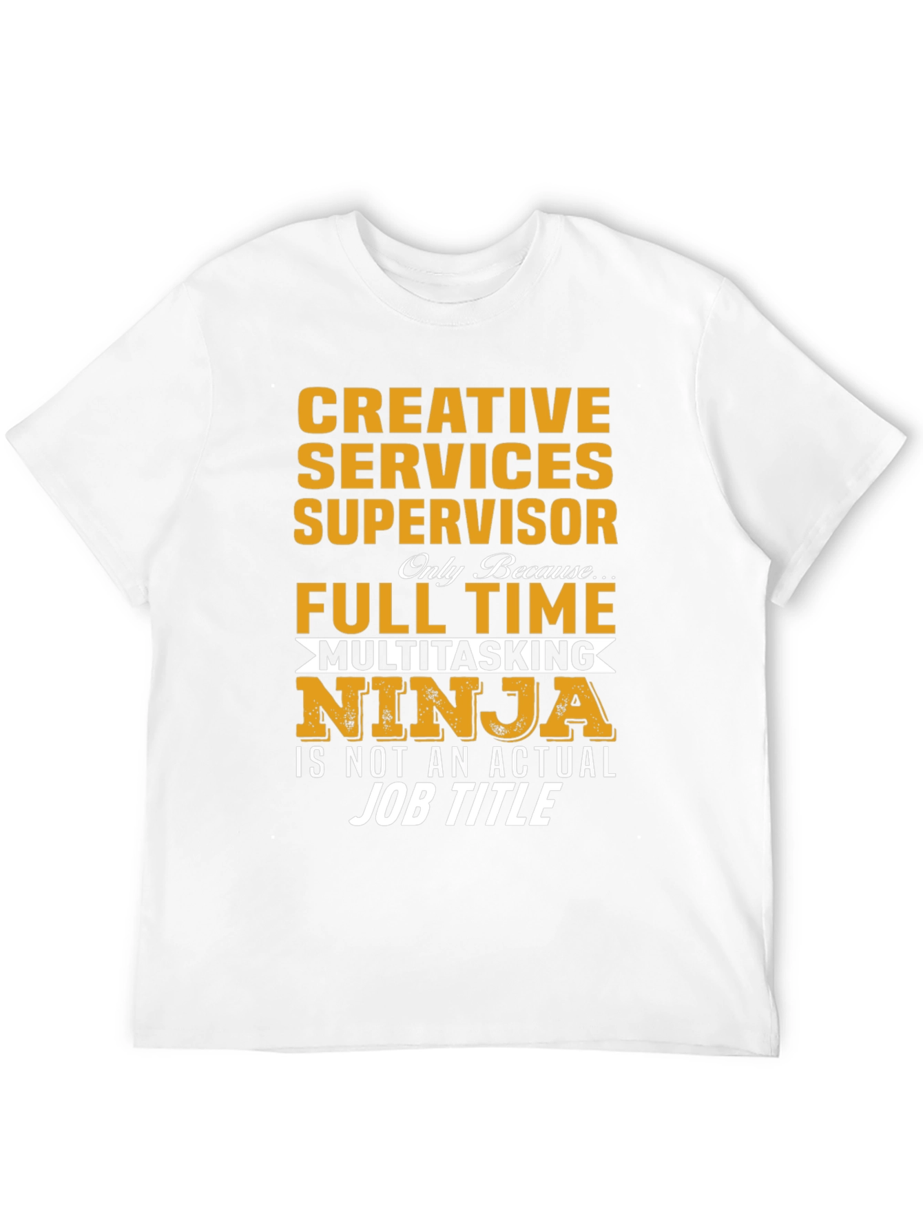 Creative Services Supervisor T-Shirt
