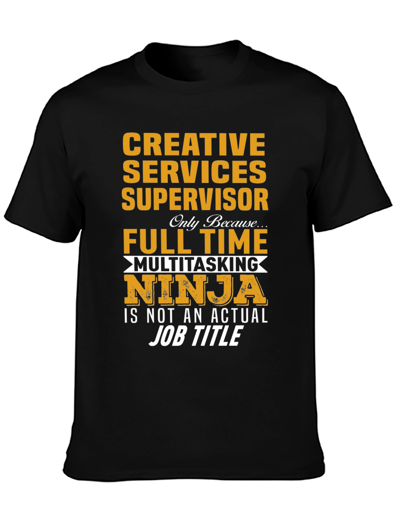Creative Services Supervisor T-Shirt