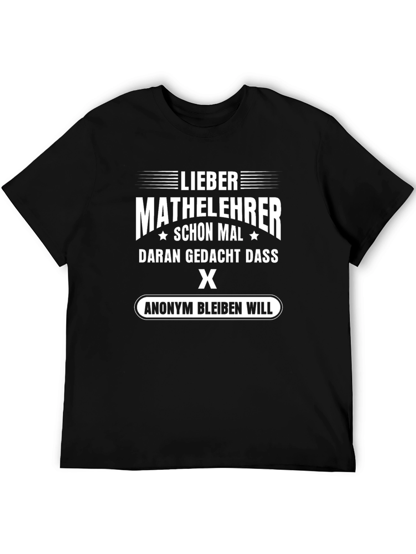 Lieber Mathelehrer T-Shirt - Anonymous Math Teacher