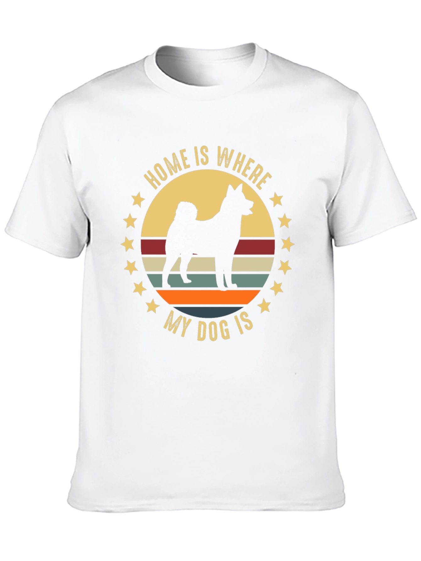 Home Is Where My Dog Is T-Shirt