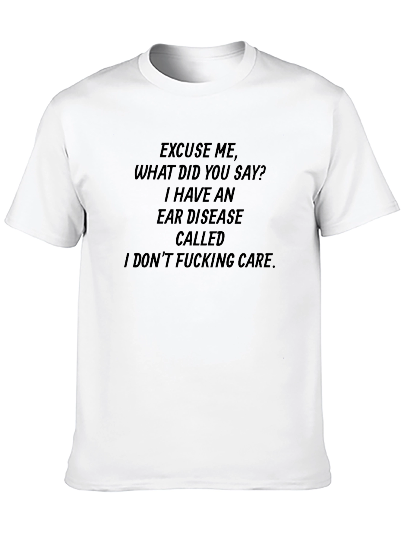Humorous T-Shirt: I Dont F*cking Care Sarcastic Tee