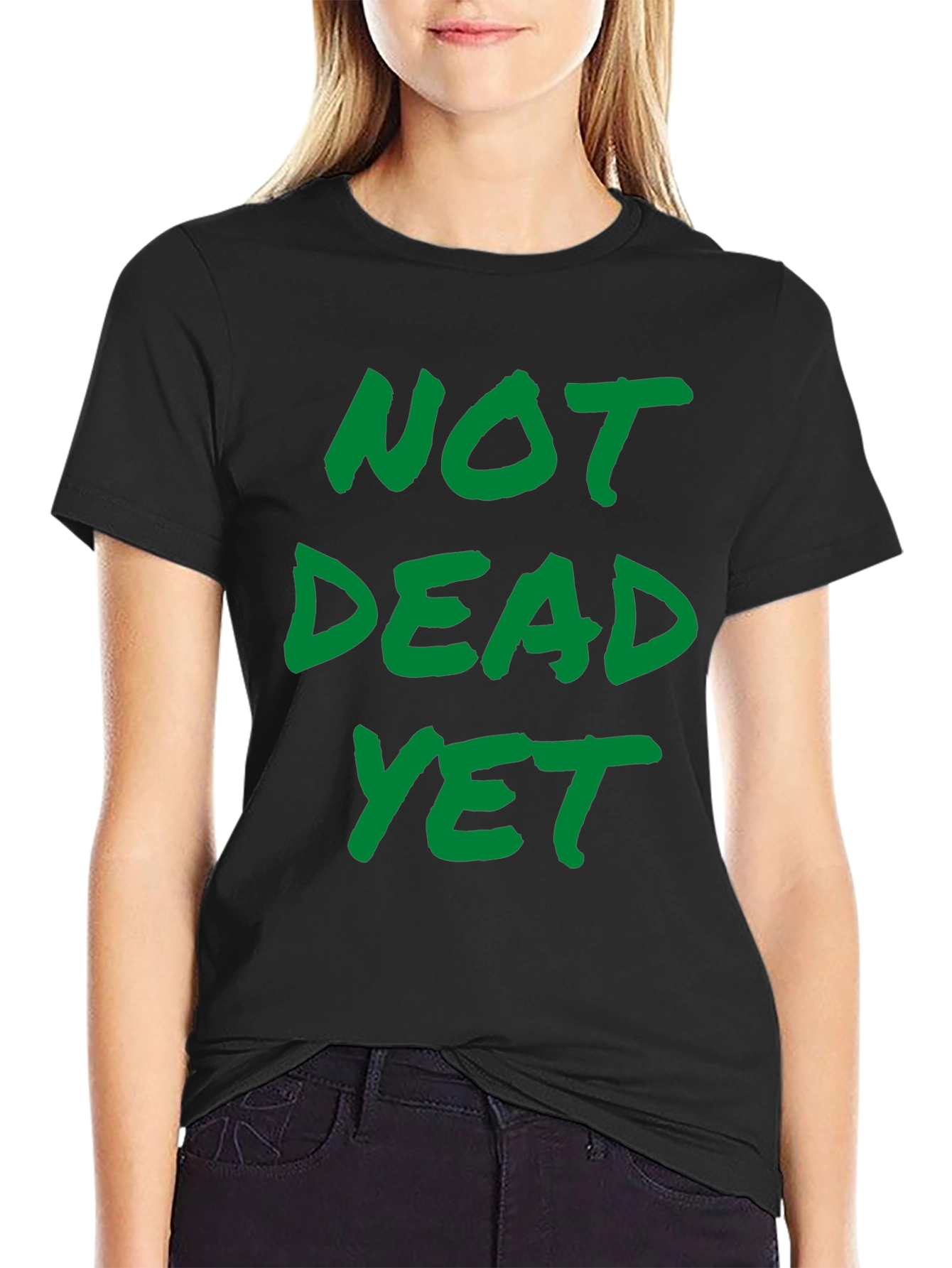 Not Dead Yet Graphic Tee - Black Cotton T-Shirt