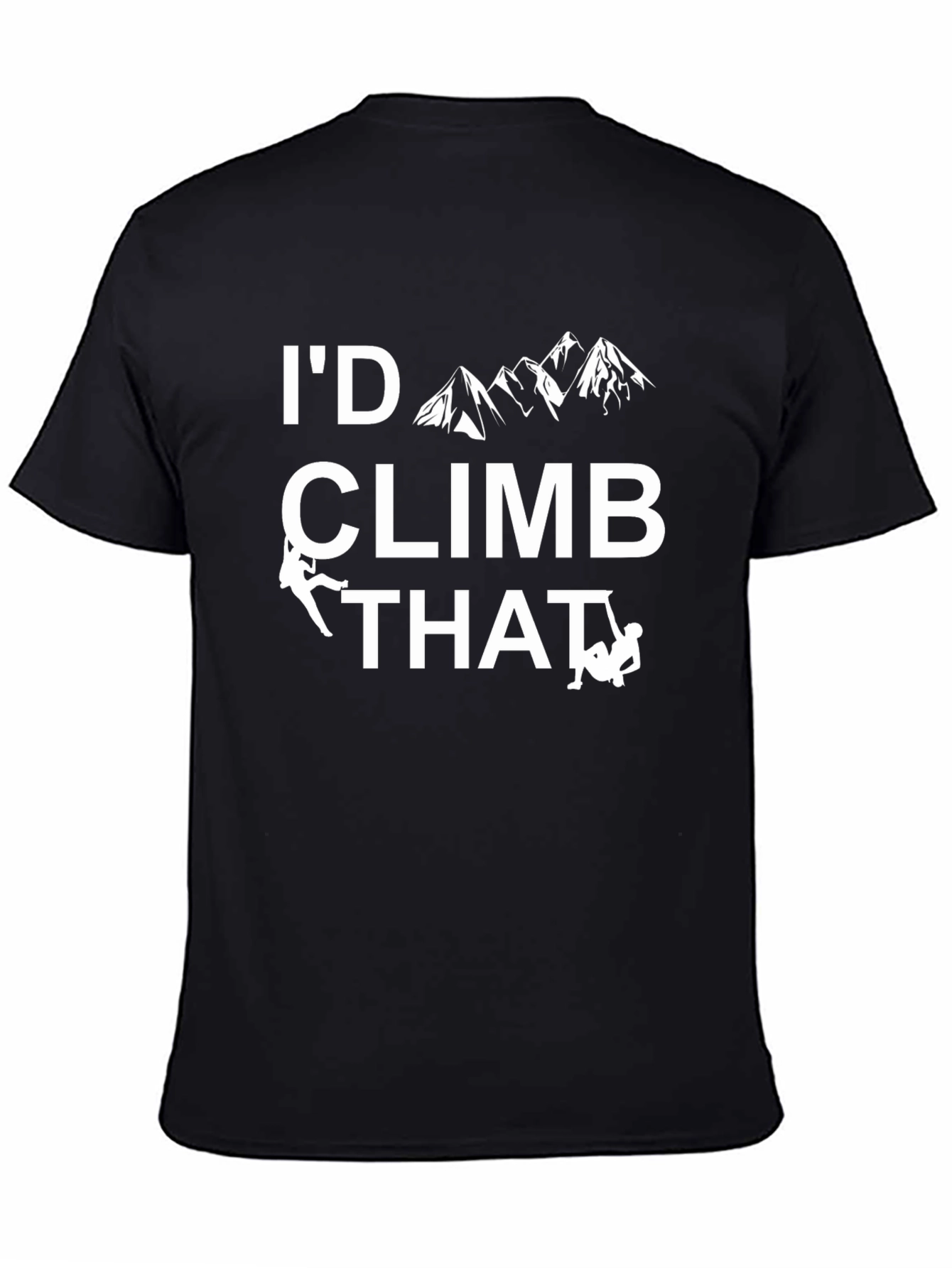 Id Climb That T-Shirt Rock Climbing Apparel