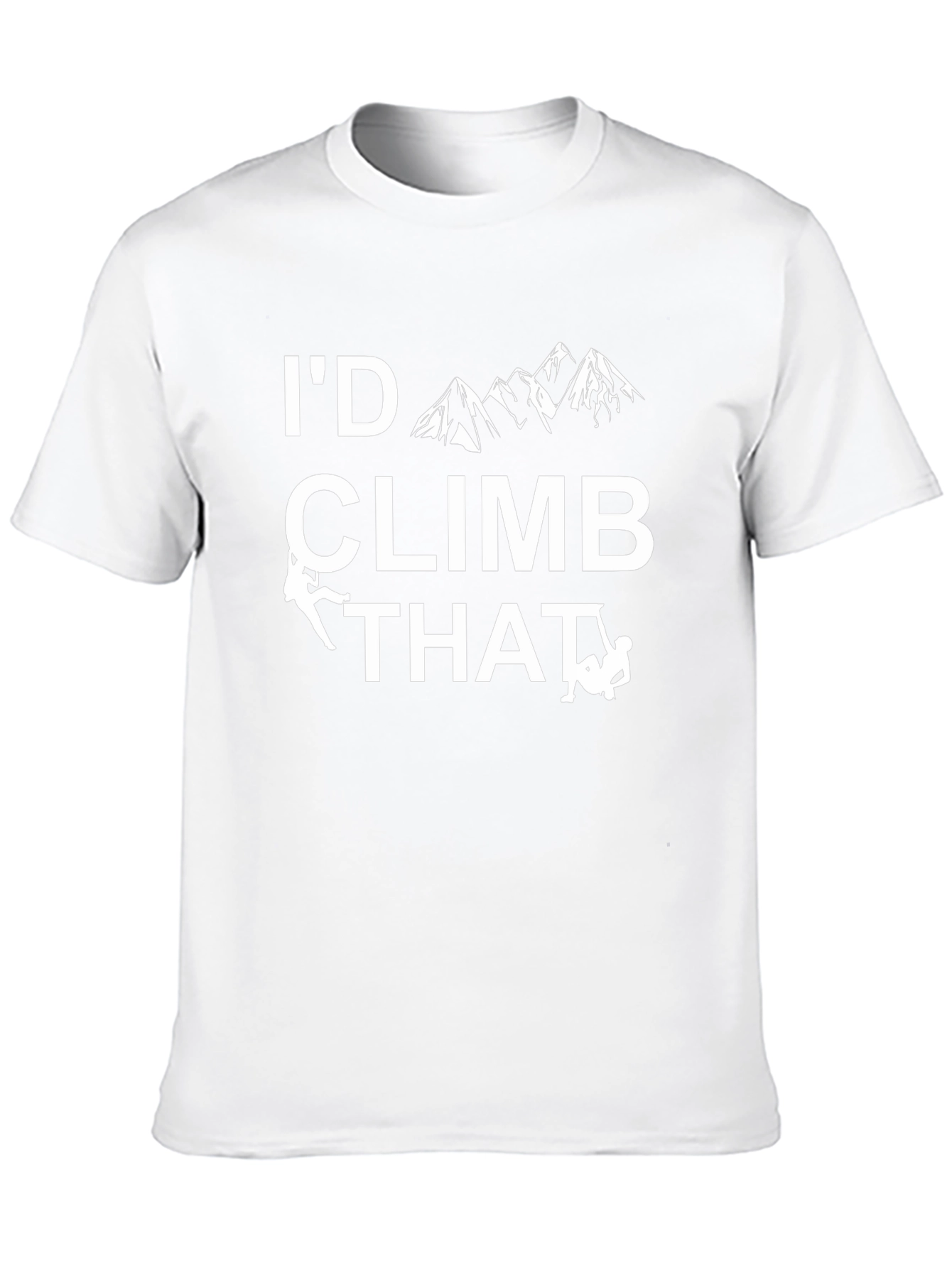 Id Climb That T-Shirt Rock Climbing Apparel