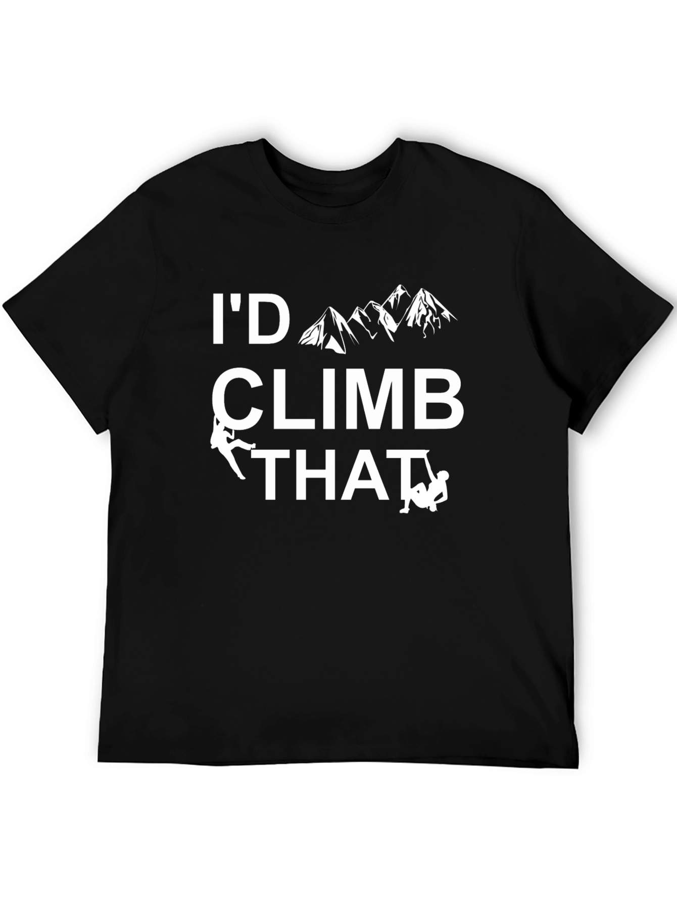 Id Climb That T-Shirt Rock Climbing Apparel