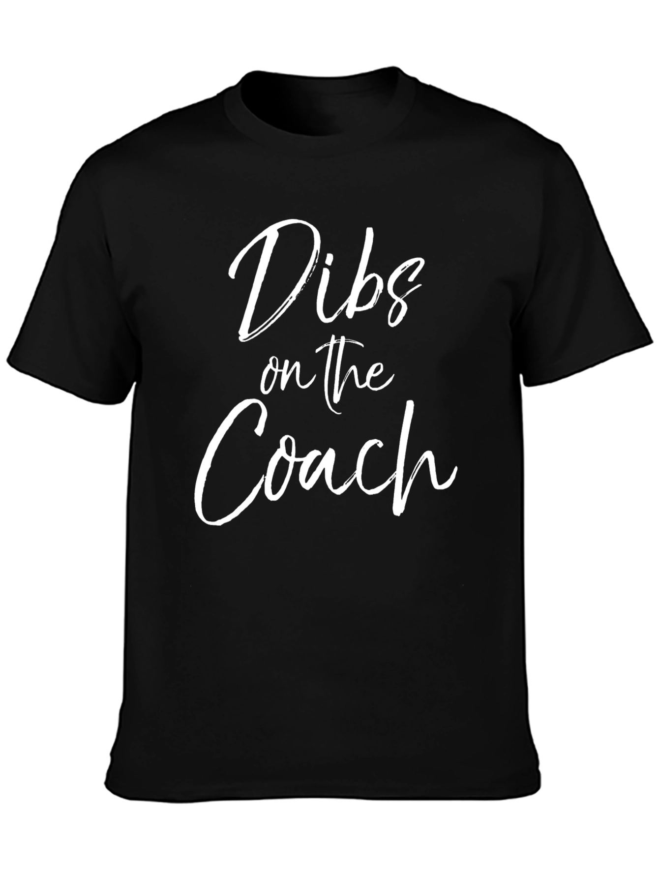 Dibs on the Coach - Novelty T-Shirt
