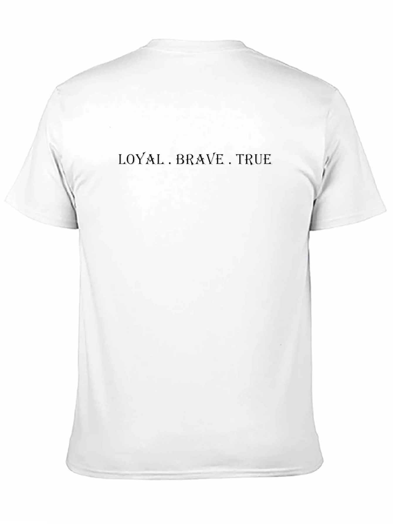 Loyal Brave True T-Shirt - Classic Crew Neck