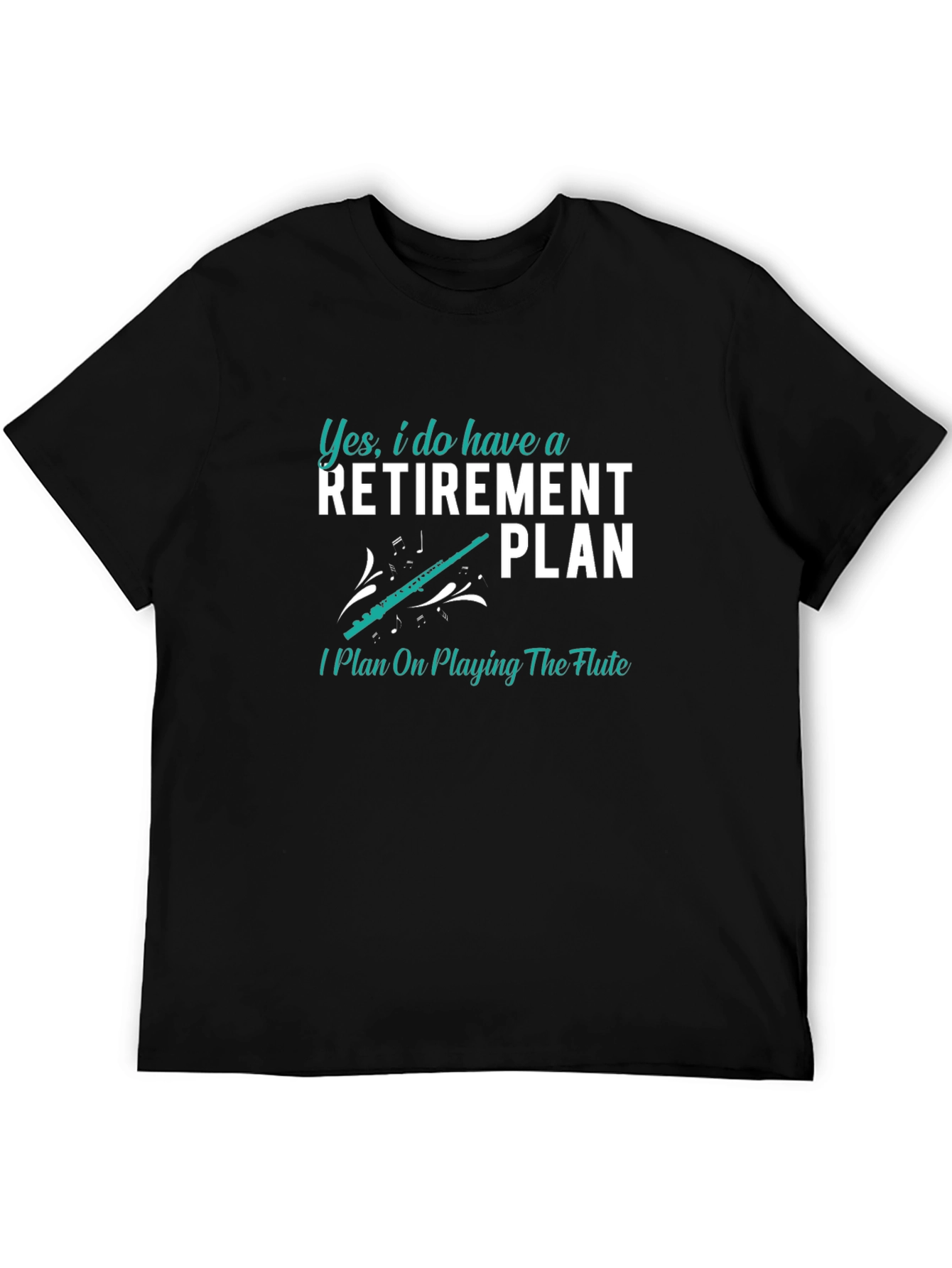 Retirement Plan Flute T-Shirt