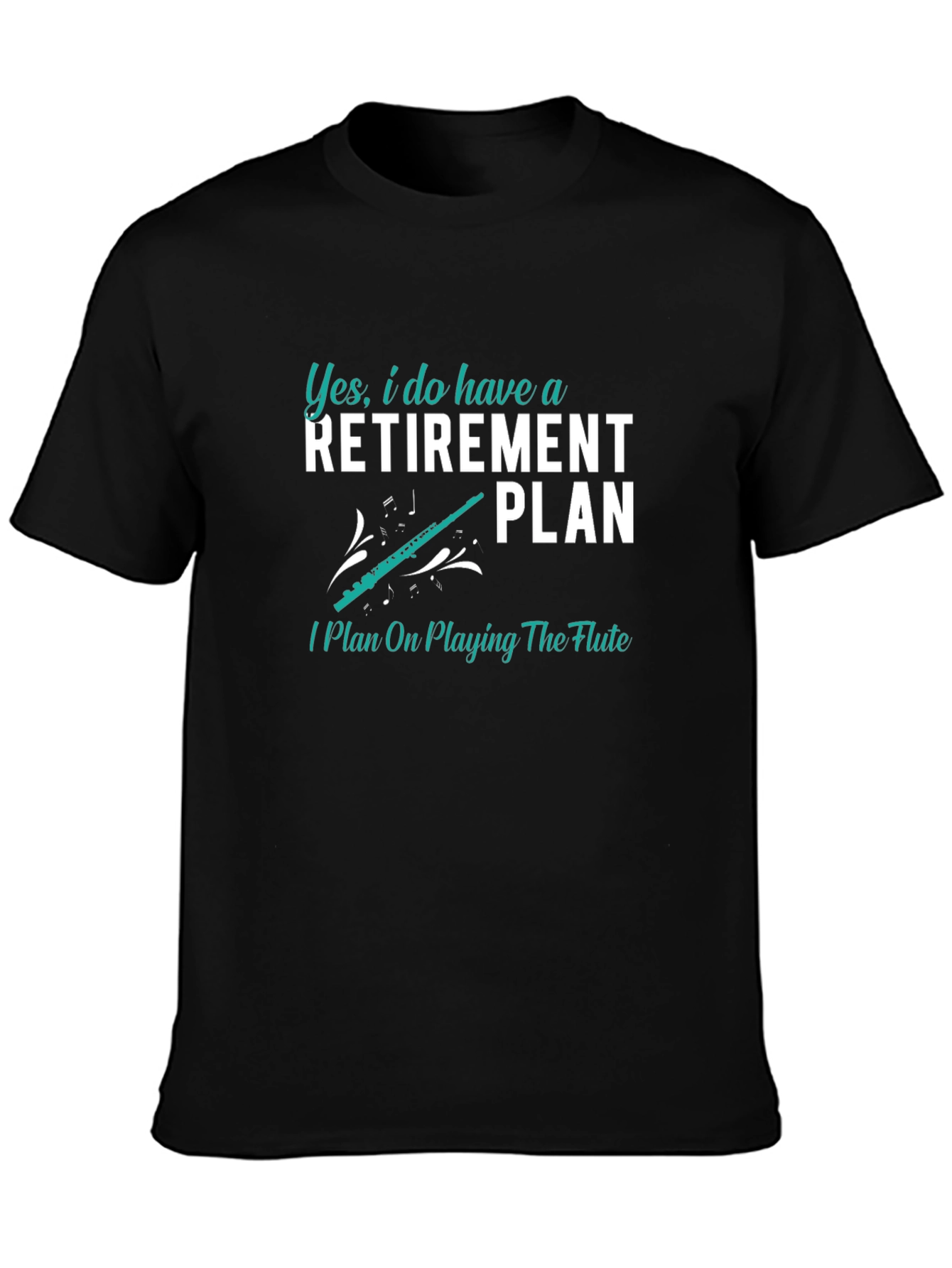 Retirement Plan Flute T-Shirt