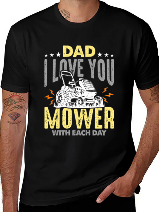 Dad Mower Graphic Tee - I Love You