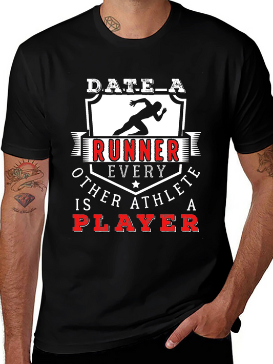 Date a Runner T-Shirt - Every Other Athlete is a Player