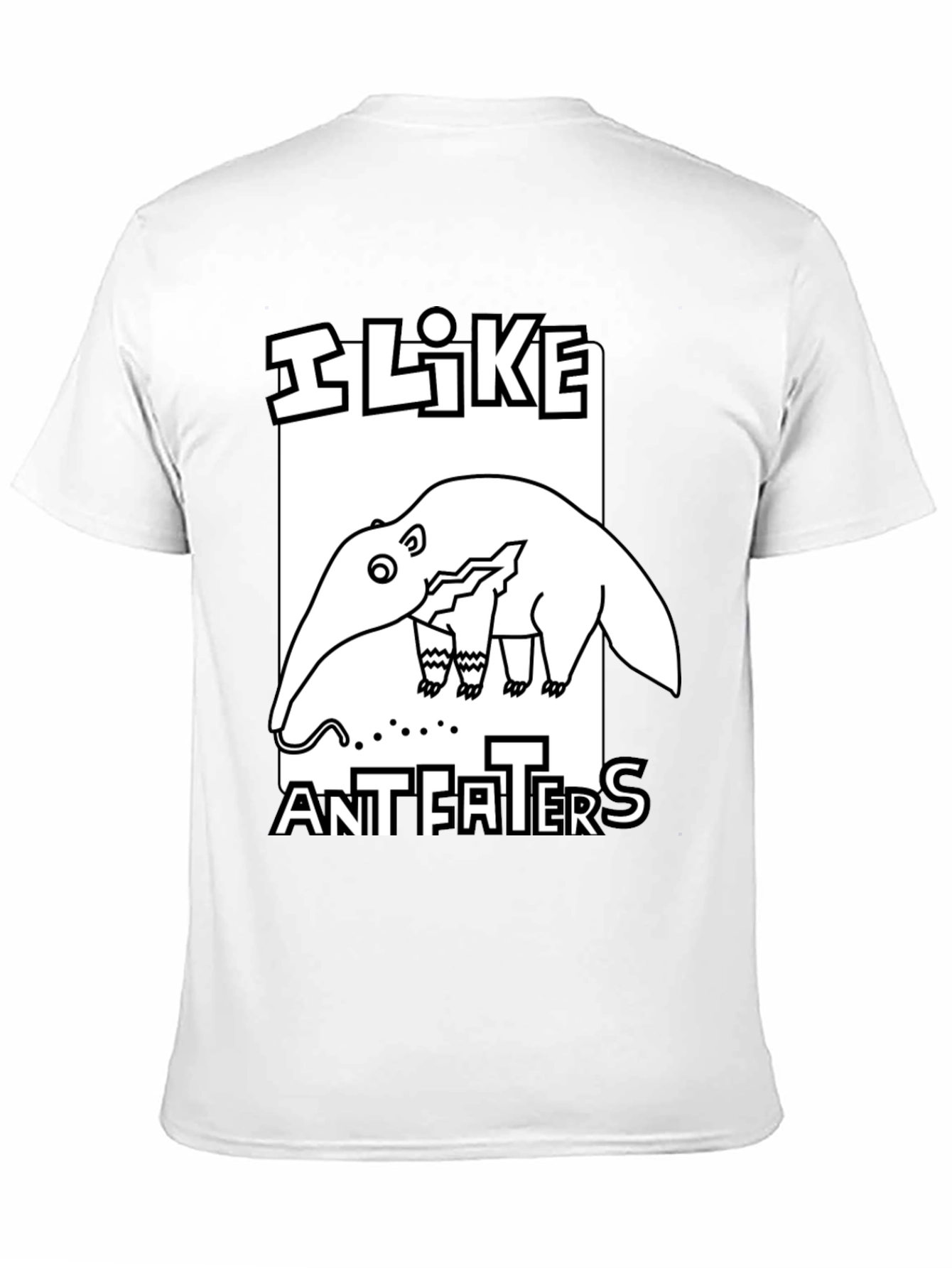 I Like Anteaters Graphic T-Shirt
