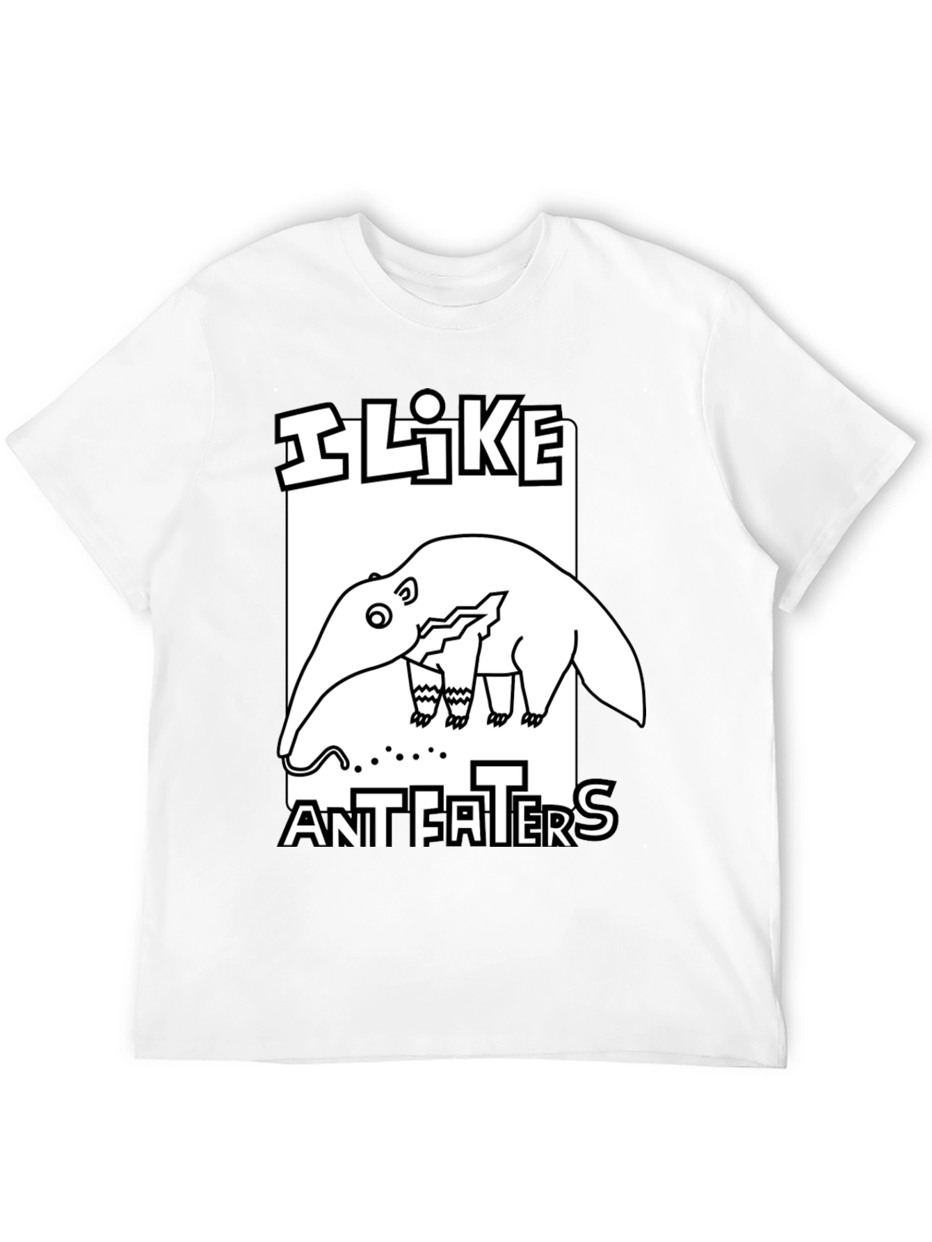 I Like Anteaters Graphic T-Shirt
