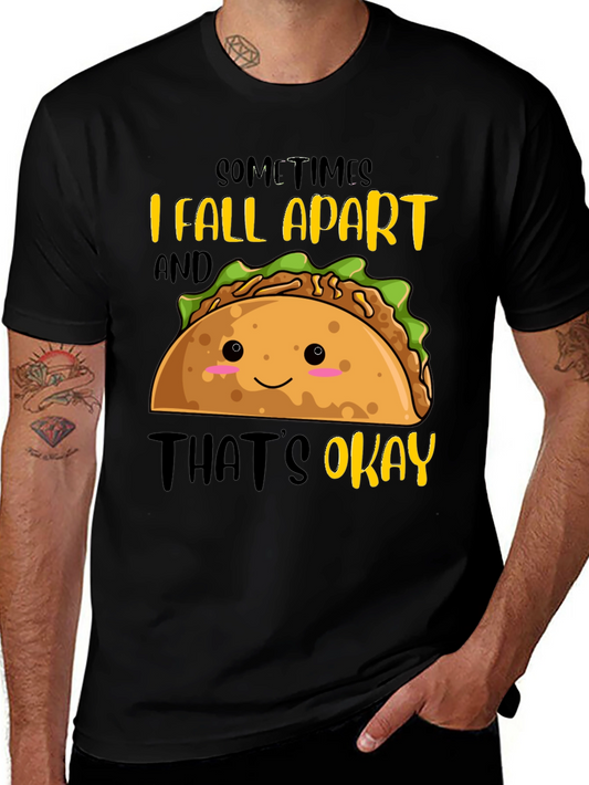 Funny Taco T-Shirt: I Fall Apart Thats Okay