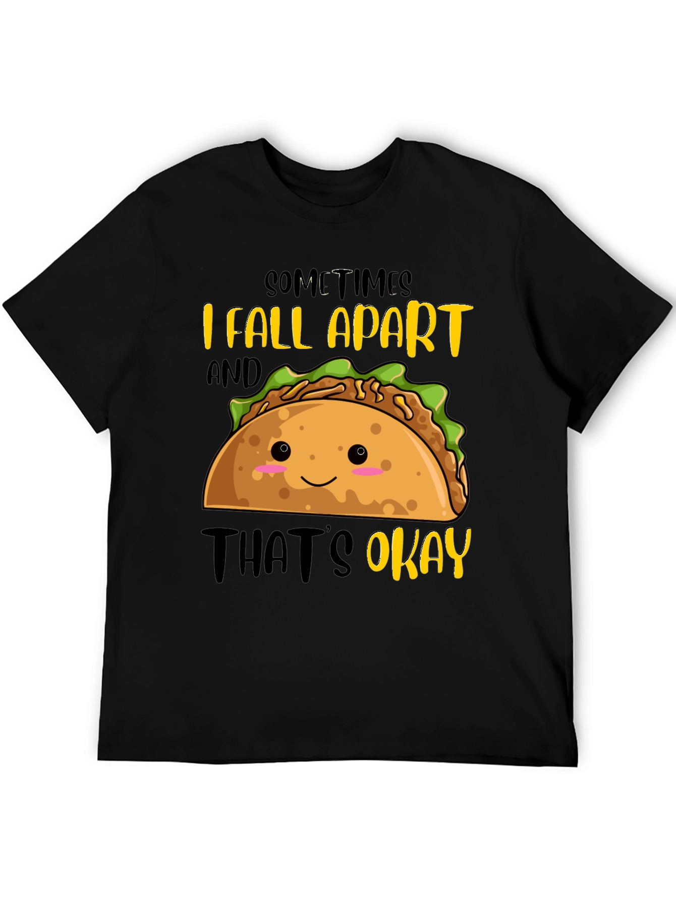 Funny Taco T-Shirt: I Fall Apart Thats Okay