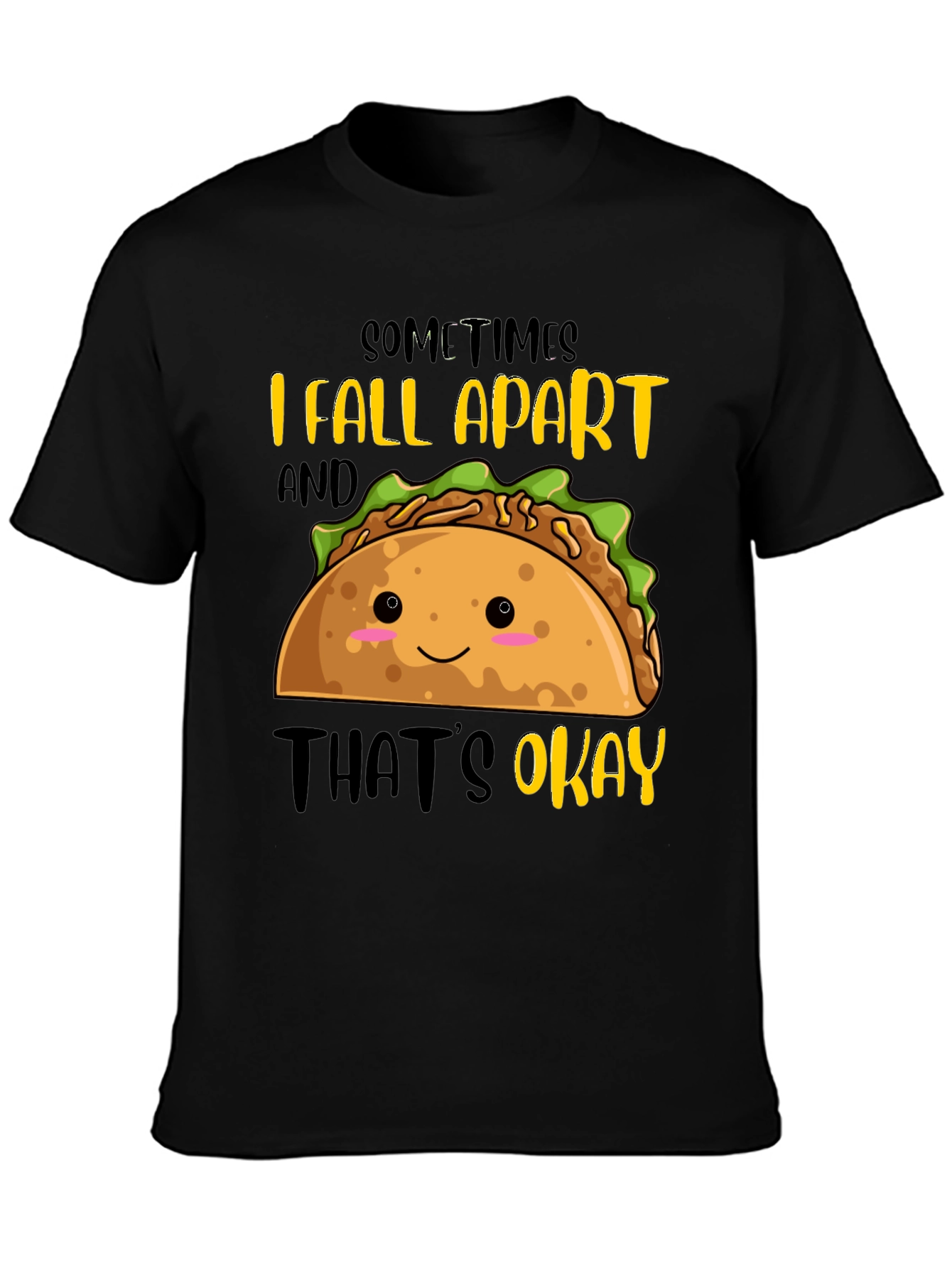 Funny Taco T-Shirt: I Fall Apart Thats Okay