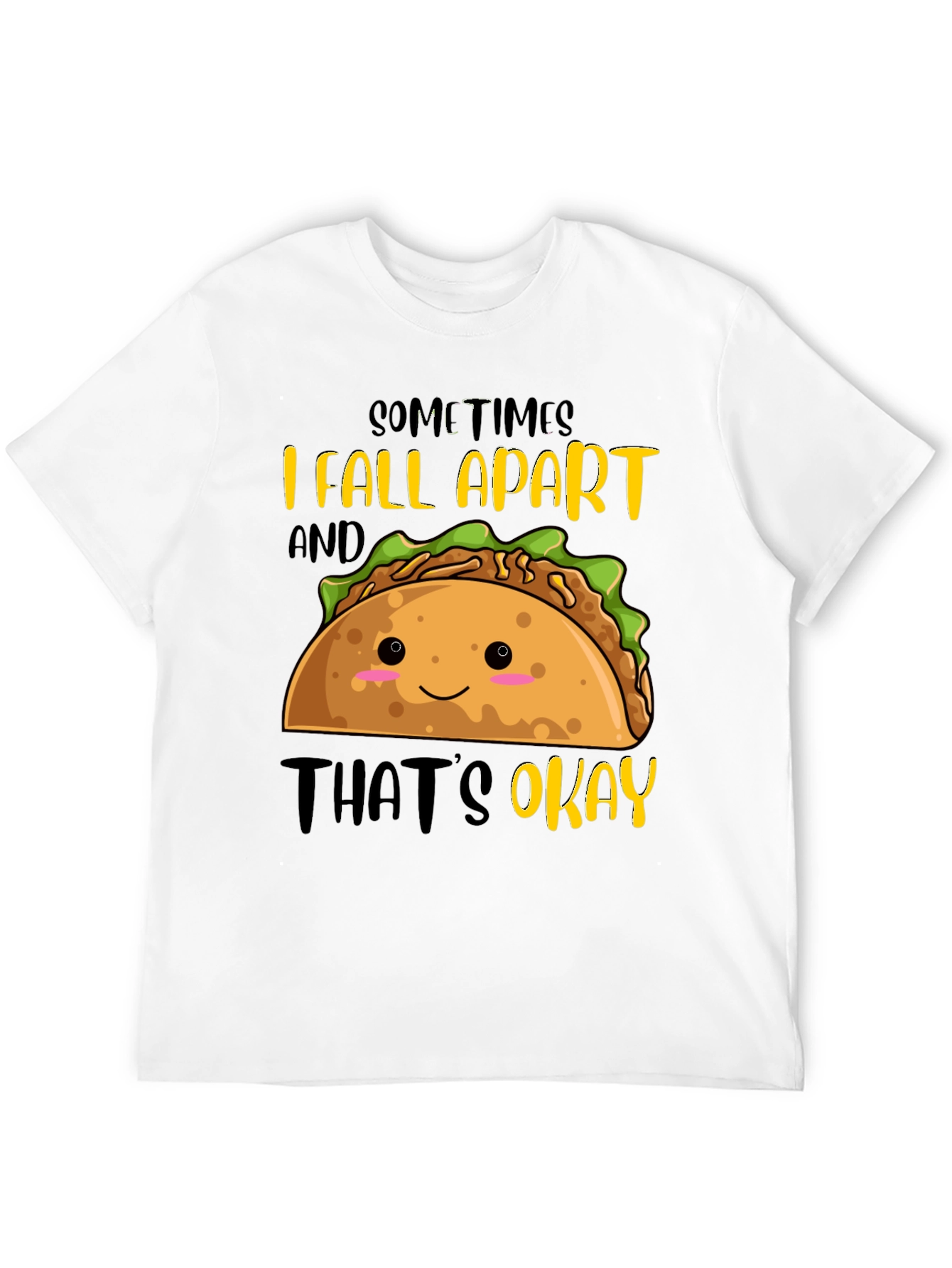Funny Taco T-Shirt: I Fall Apart Thats Okay