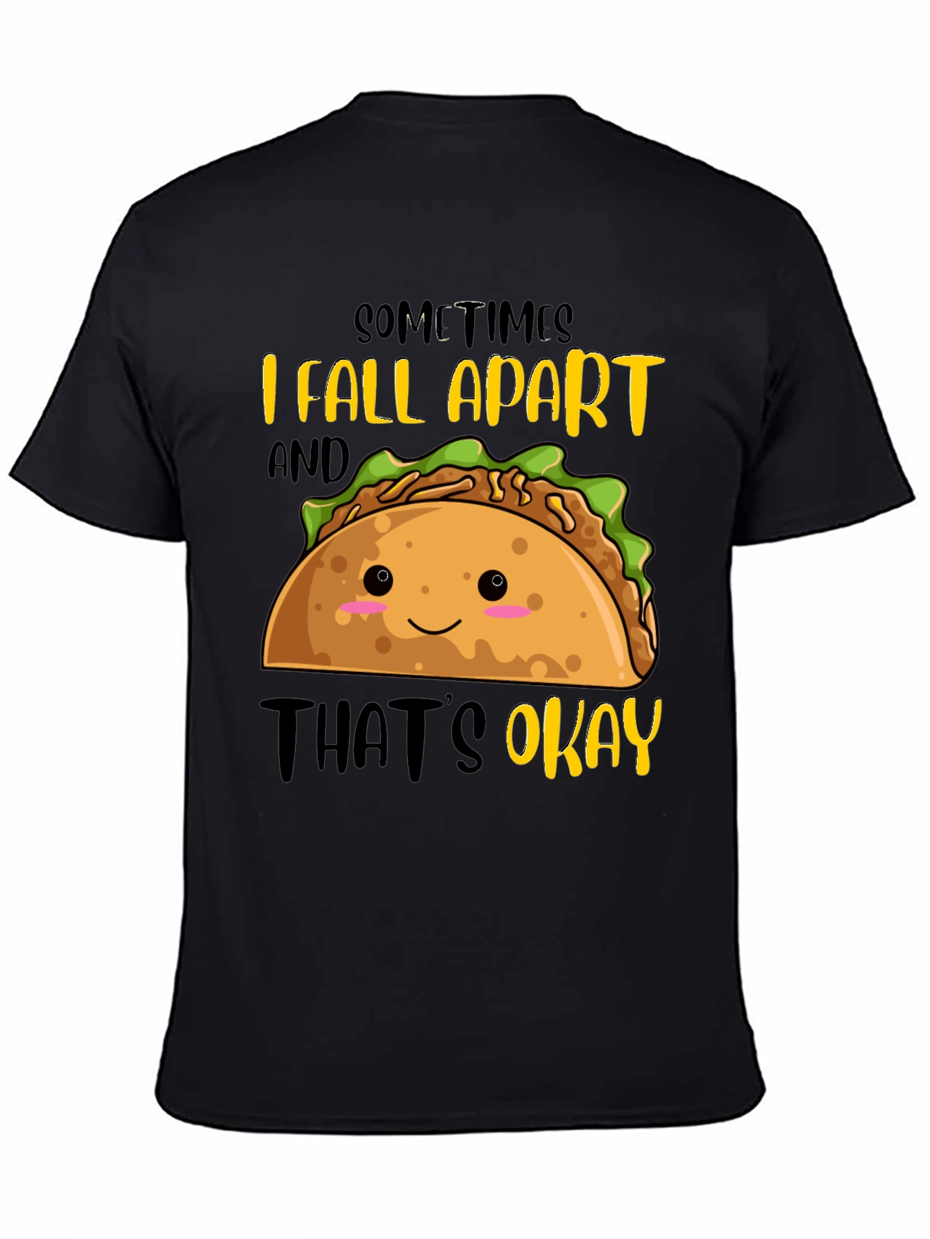 Funny Taco T-Shirt: I Fall Apart Thats Okay
