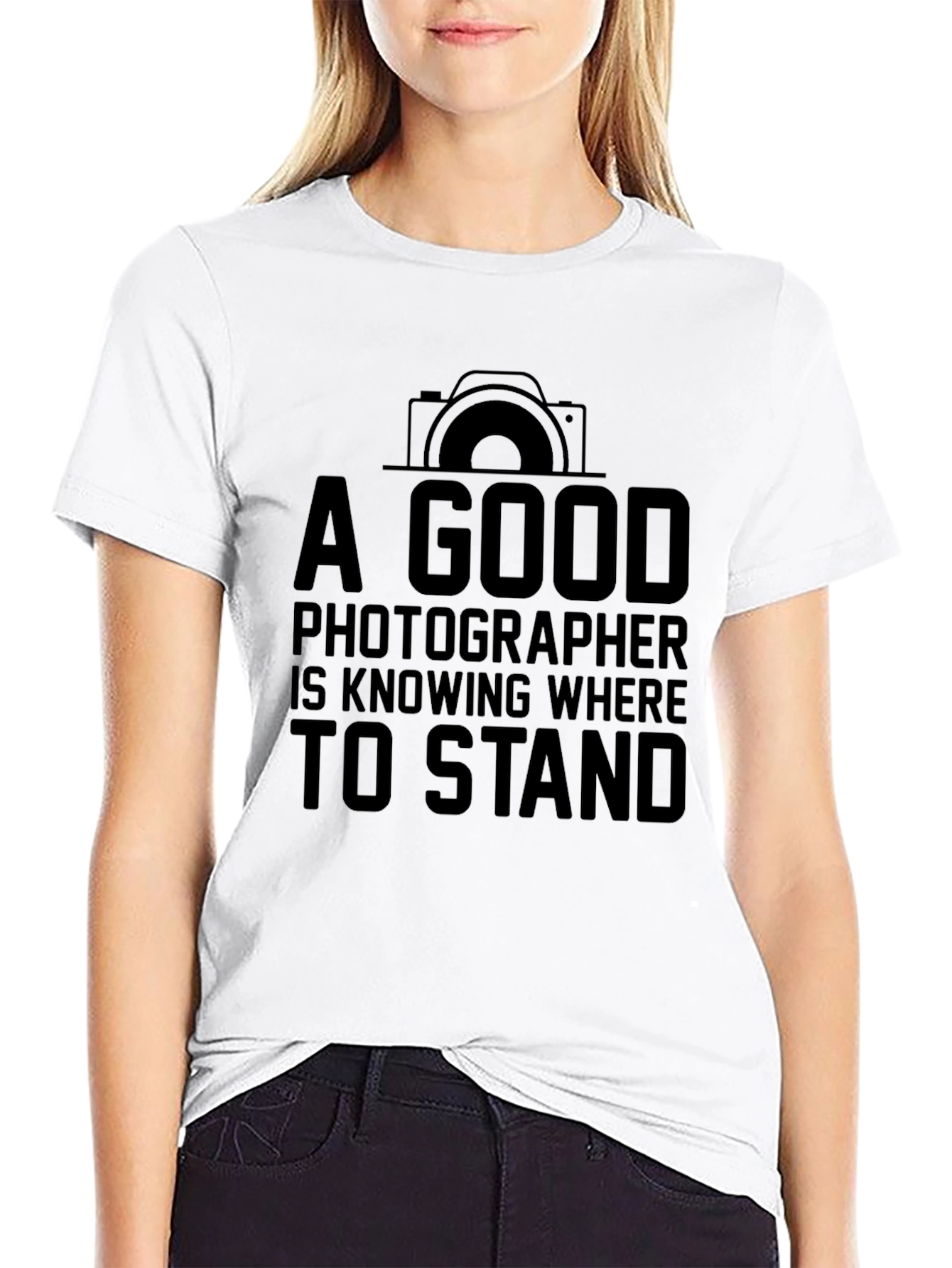Photographer T-Shirt: A Good Photographer Knows Where to Stand