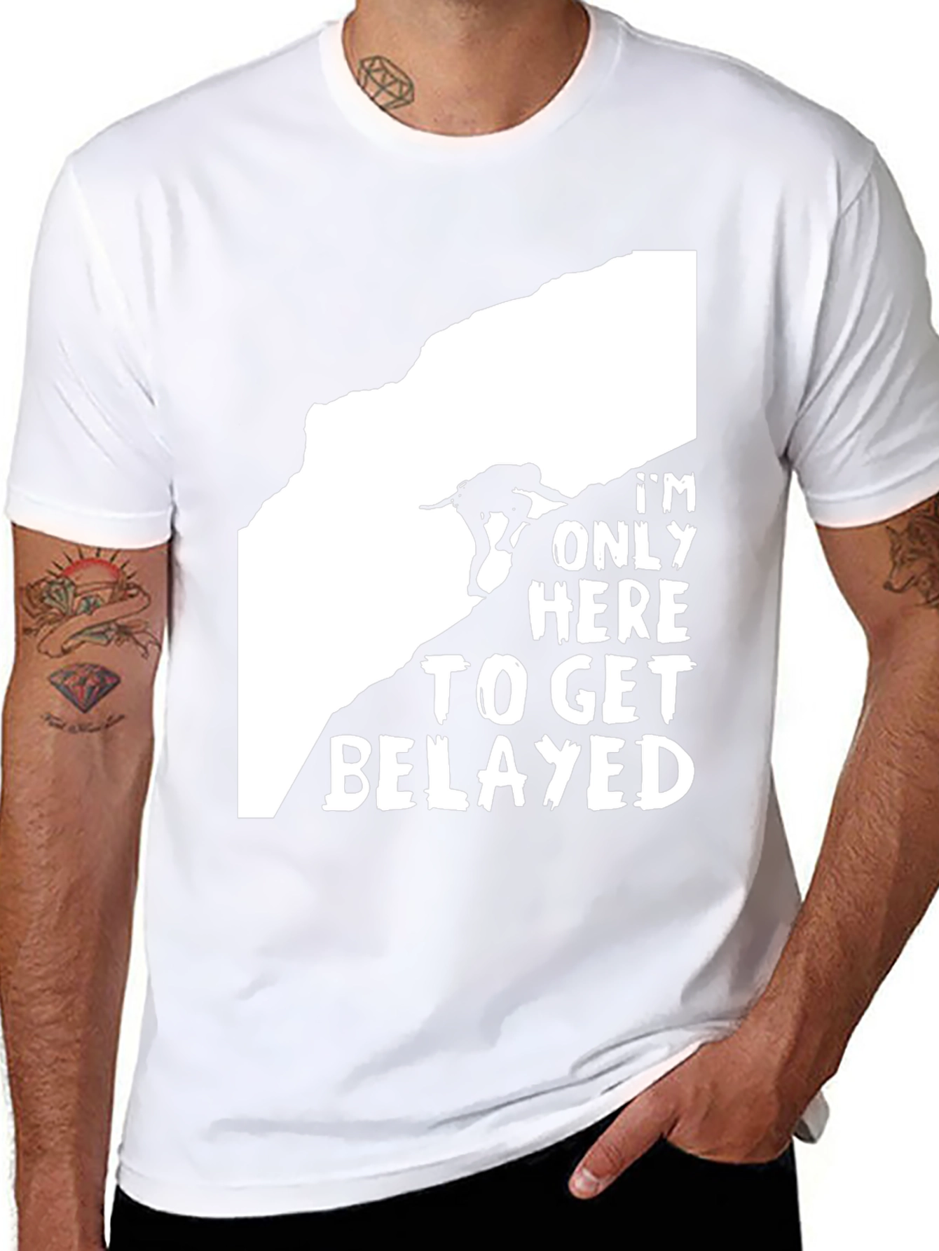Climbing T-Shirt: Im Only Here to Get Belayed