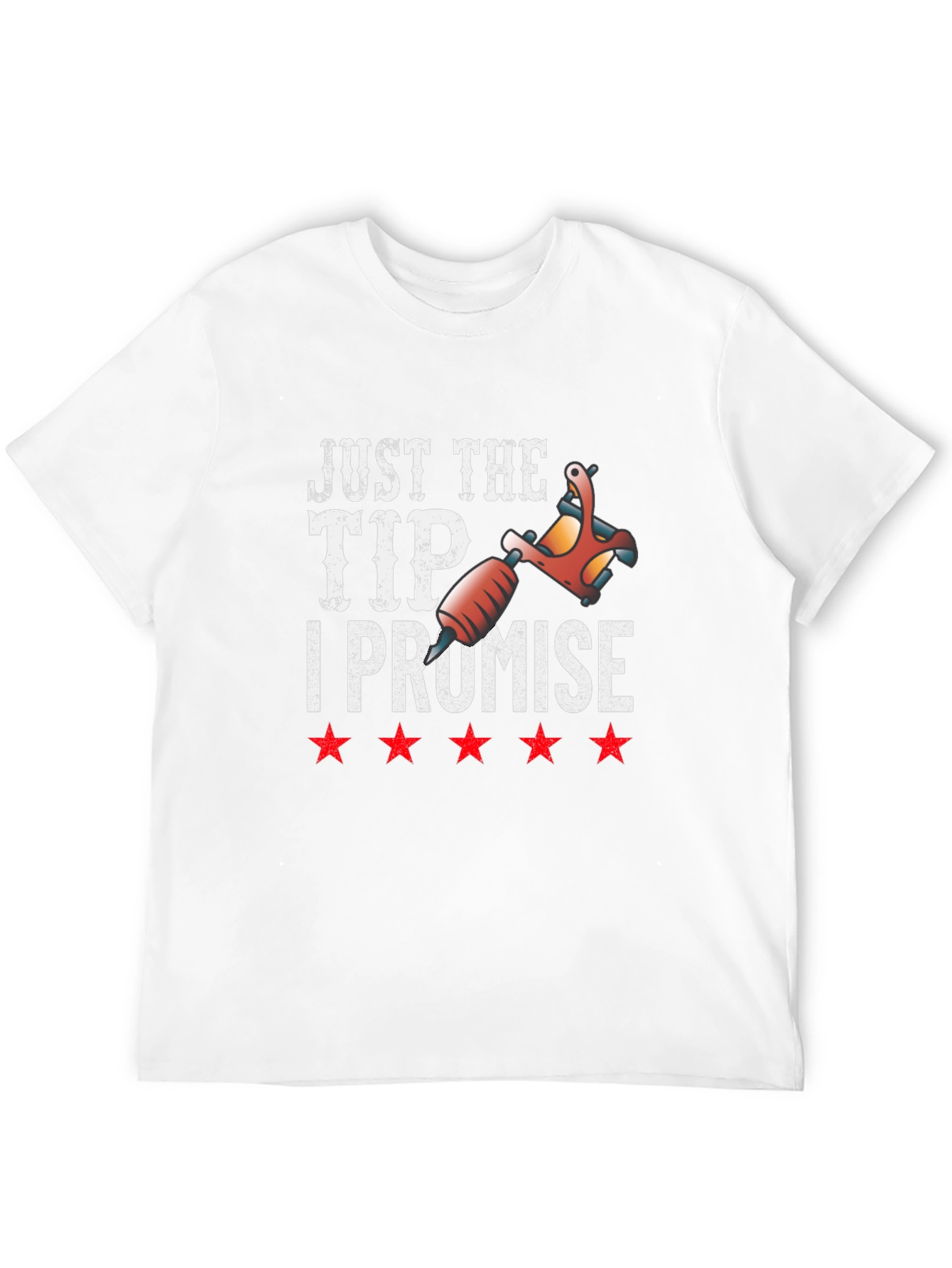 Just The Tip I Promise Tattoo Artist T-Shirt