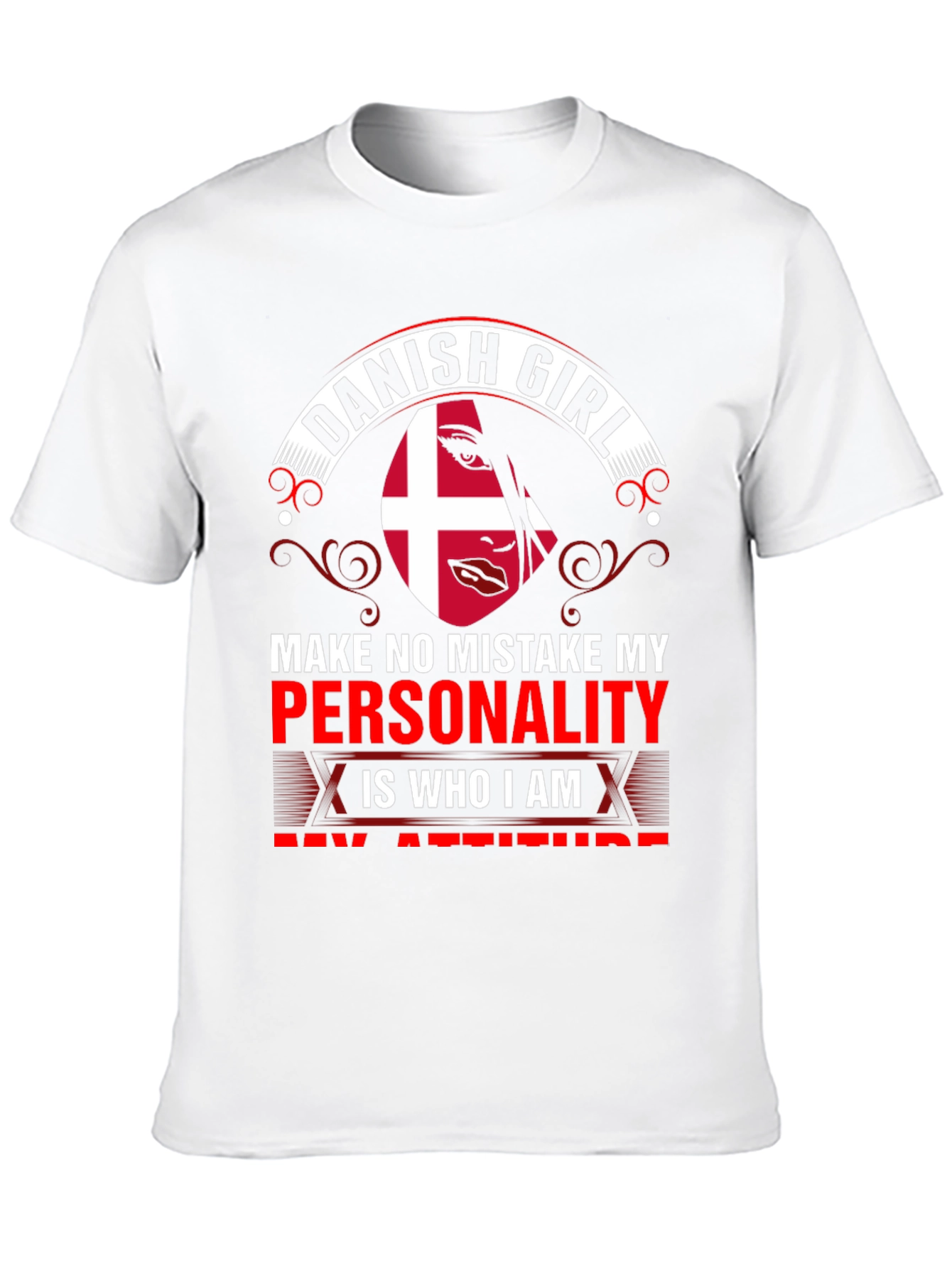 Danish Girl T-Shirt - Personality is Who I Am