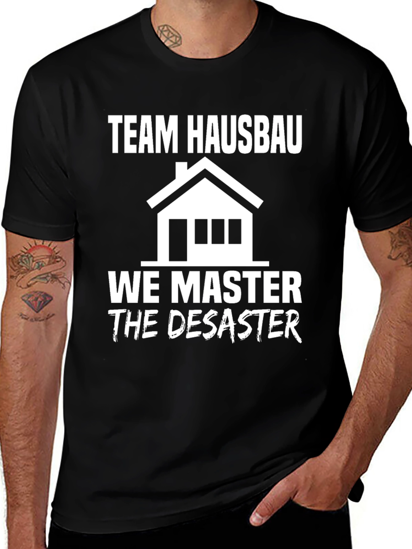 Team Hausbau We Master Disaster T-Shirt