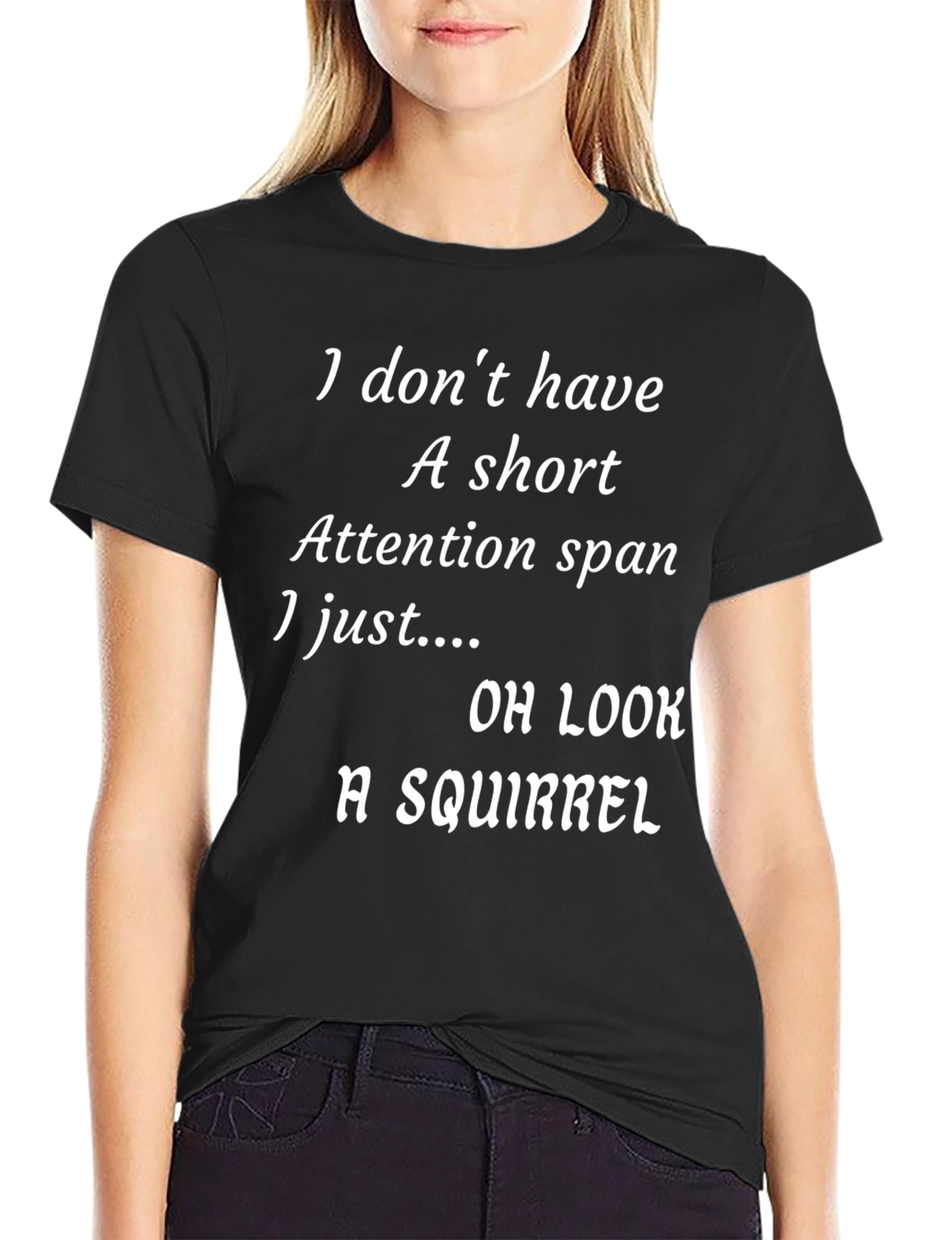 Humorous Attention Span T-Shirt