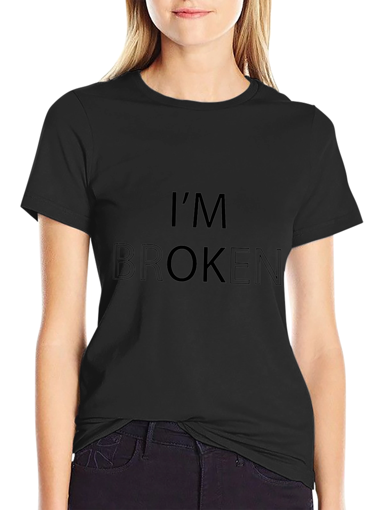 Im Broken T-Shirt - Dark Humor Graphic Tee