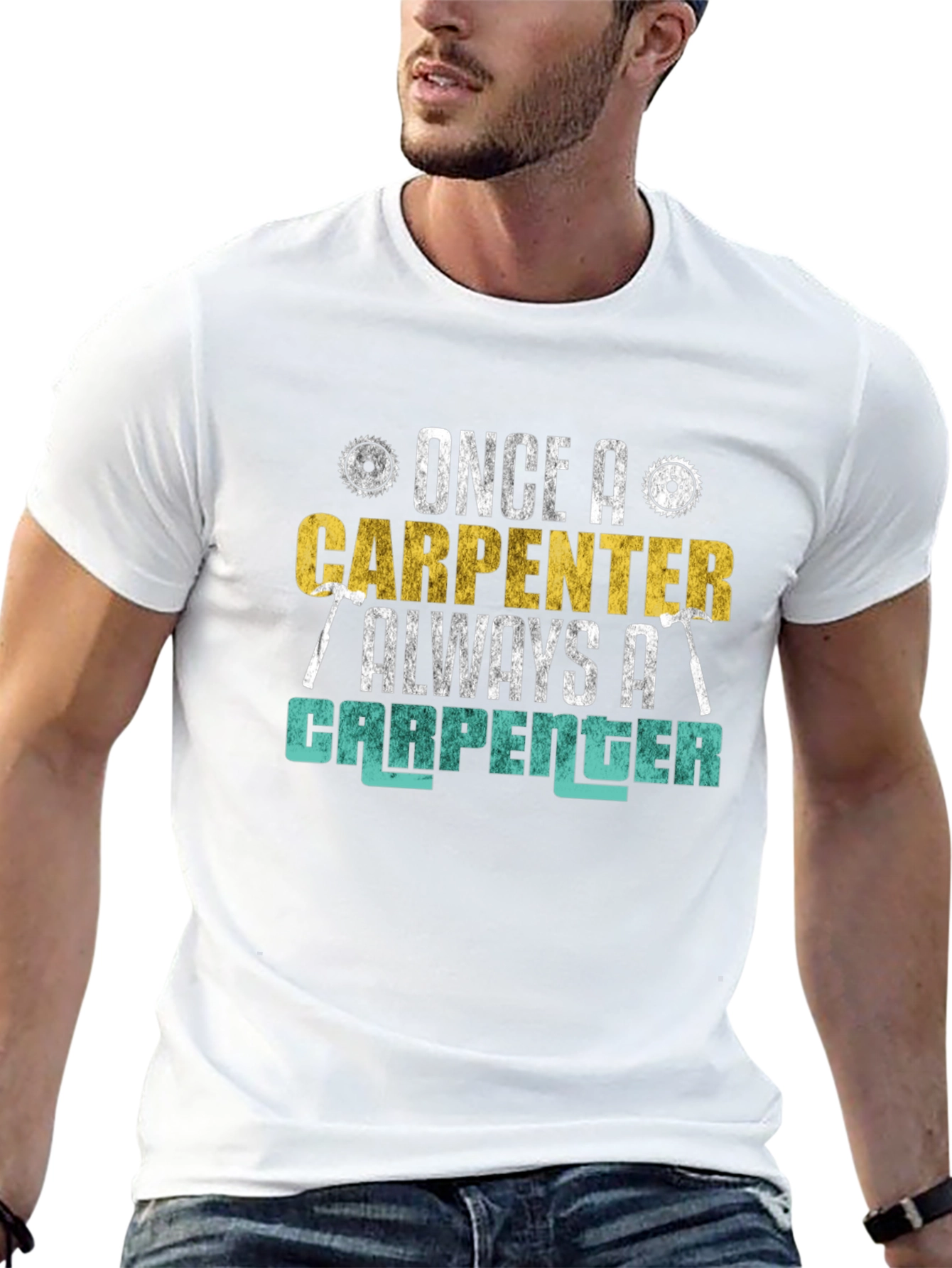 Carpenter T-Shirt - Once a Carpenter Always a Carpenter