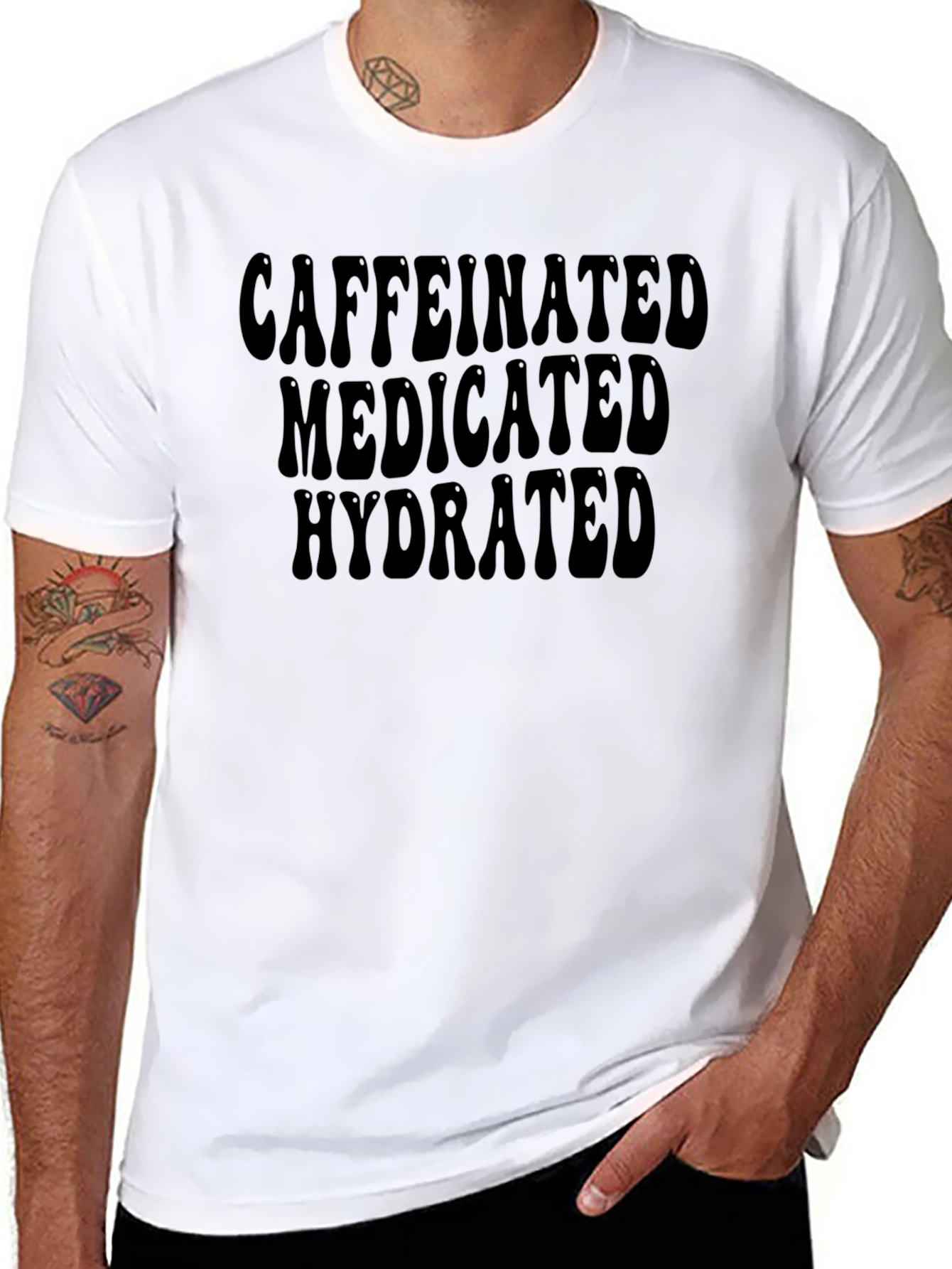 Caffeinated Medicated Hydrated T-Shirt