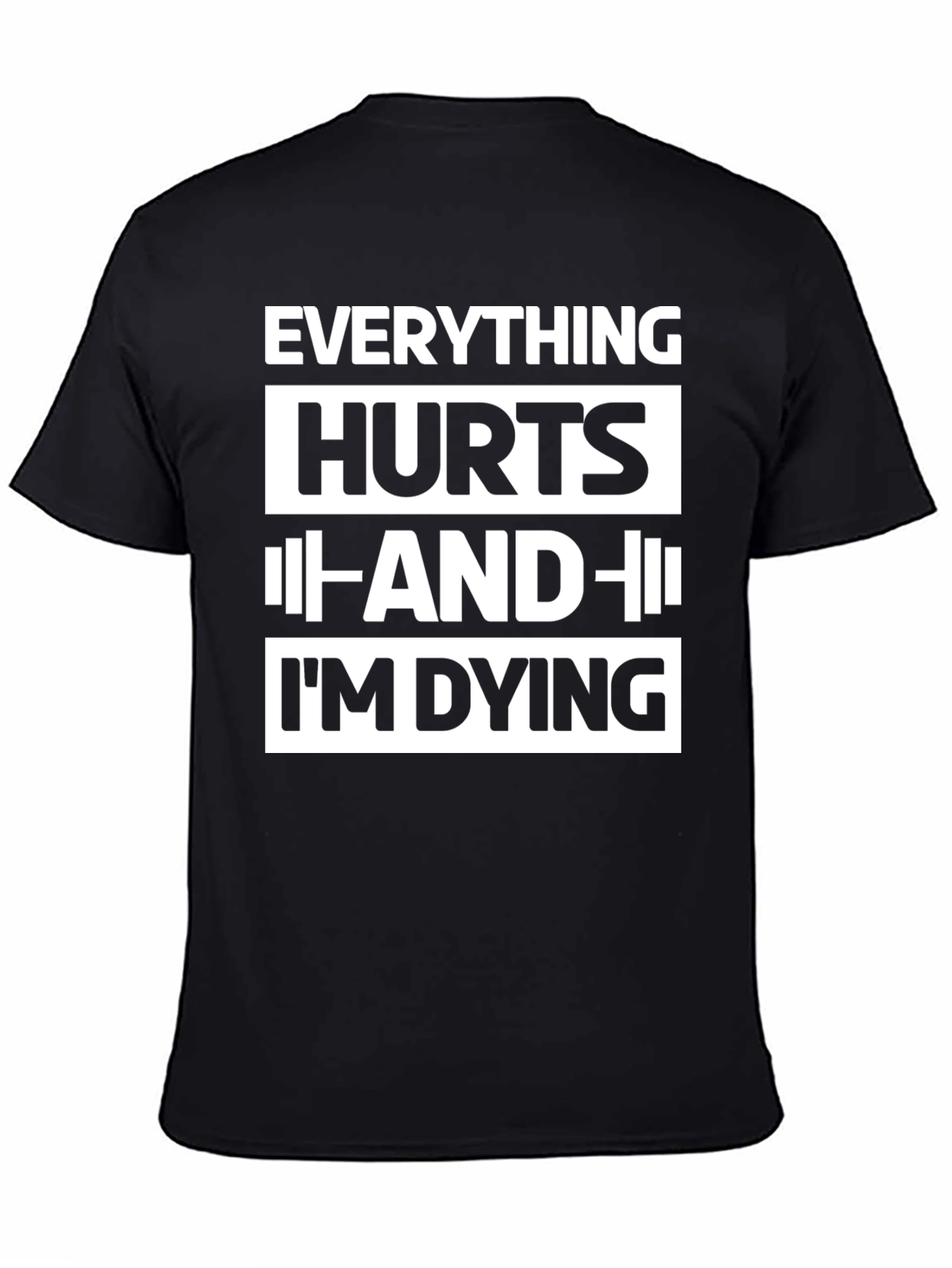 Everything Hurts Funny Workout T-Shirt